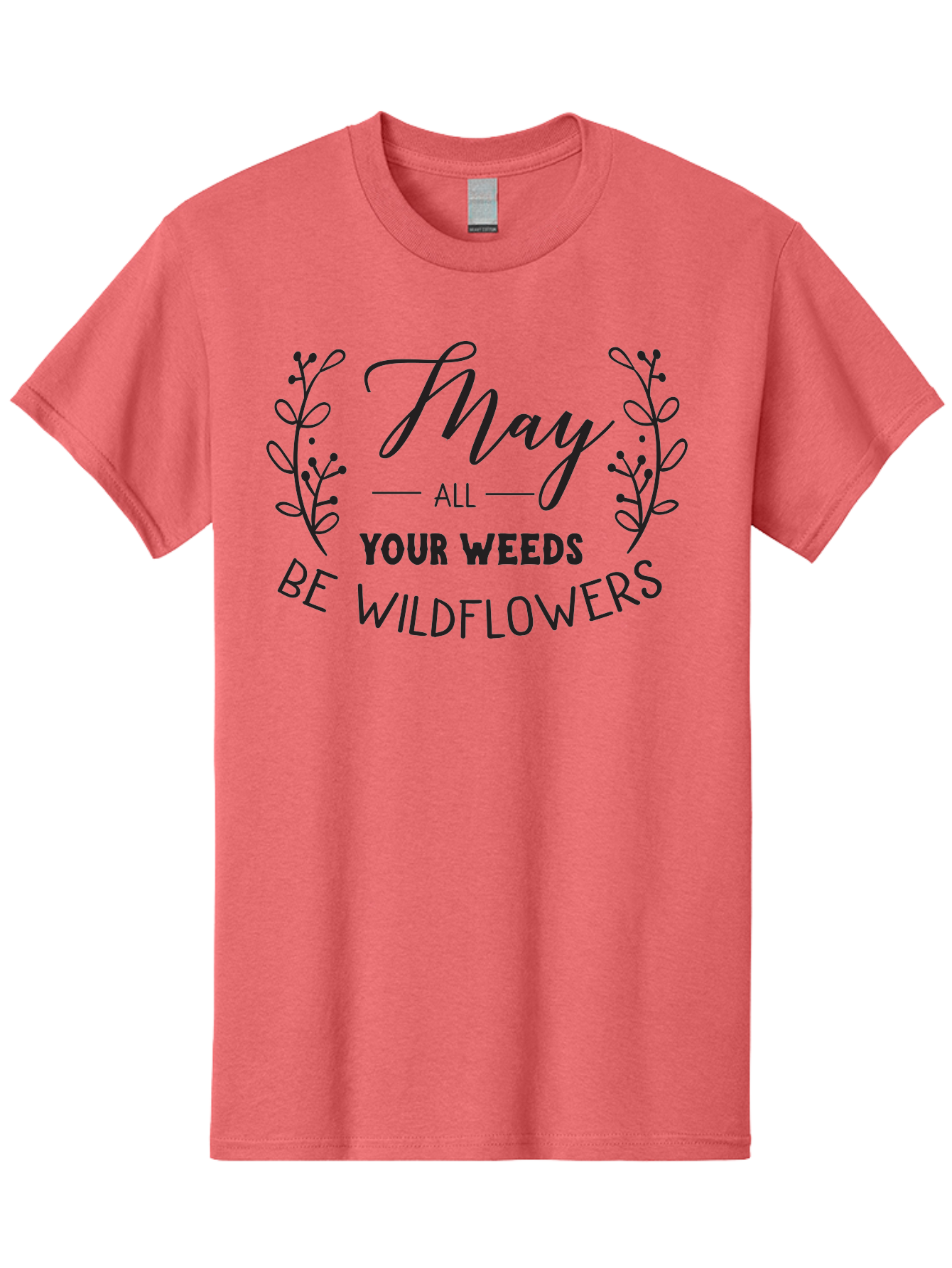 May-All-Your-Weeds-Be-Wildflowers Men'S Graphic Tee, 100% Cotton, Comfortable Casual Summer Wear, Machine Washable, Inspirational Quote, Wildflowers, Weeds, Positive Message, Floral Design, Motivational Phrase, Gardening Inspiration, Aac995 29