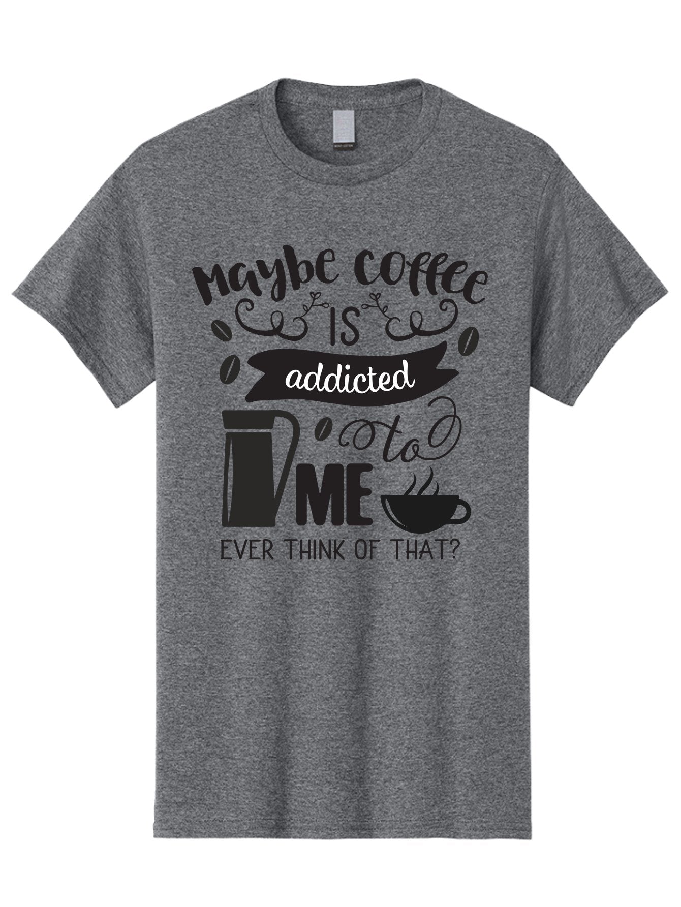 Maybe-Coffee-Is-Addicted-To-Me Men'S Graphic Tee, 100% Cotton, Comfortable Casual Summer Wear, Machine Washable, Coffee Lover Quote, Coffee Humor, Morning Motivation, Caffeine Addiction, Funny Coffee Sayings, Coffee Culture Aac996