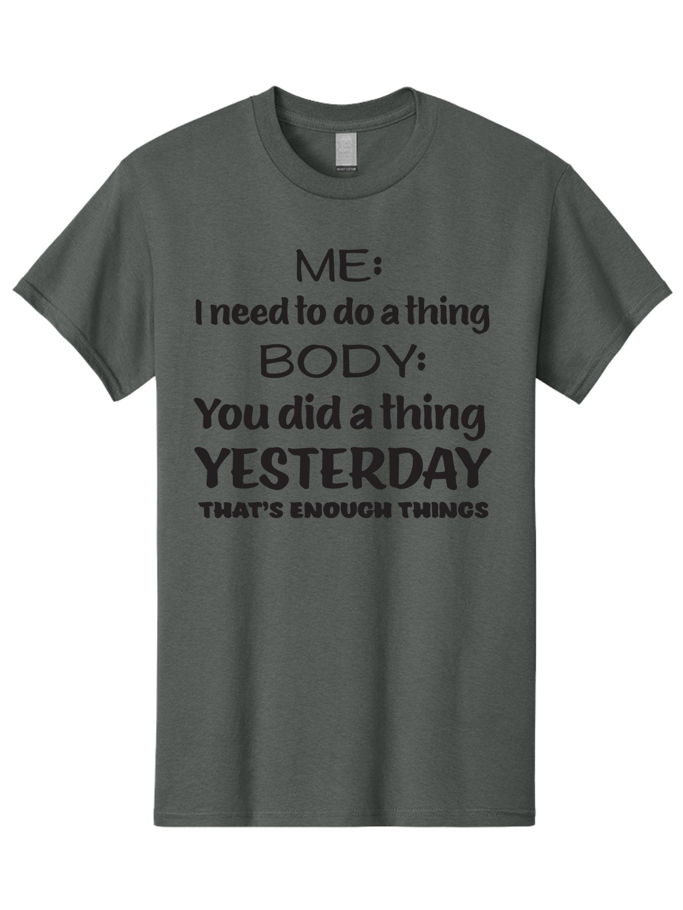 Me-I-Need-To-Do-A-Thing-Body-You-Did-A-Thing-Yesterday-That-S-Enough-Things Men'S Graphic Tee, 100% Cotton, Comfortable Casual Summer Wear, Machine Washable, Funny Quote, Humor, Motivation, Productivity, Procrastination, Body Positivity, Aac997 15