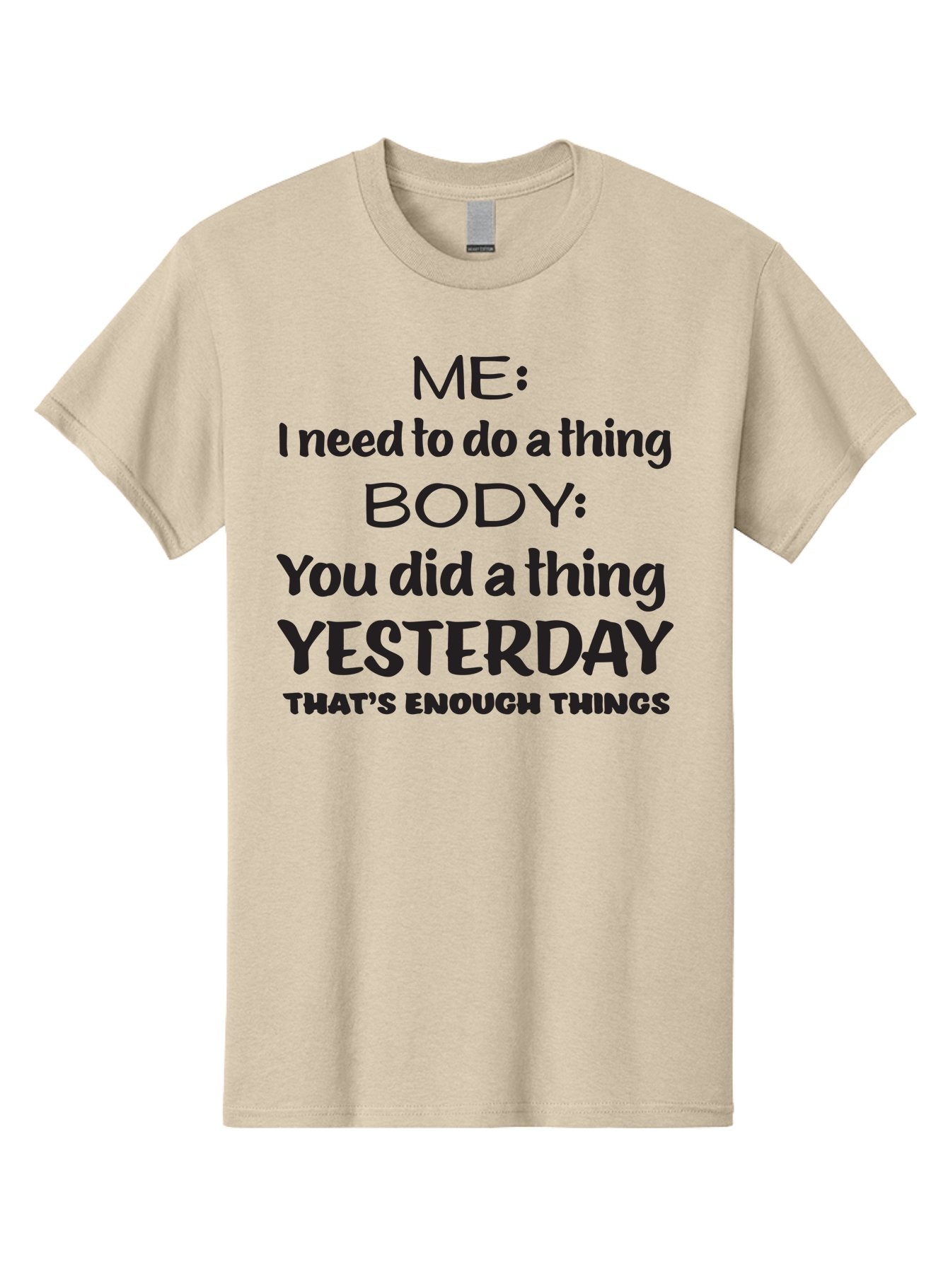 Me-I-Need-To-Do-A-Thing-Body-You-Did-A-Thing-Yesterday-That-S-Enough-Things Men'S Graphic Tee, 100% Cotton, Comfortable Casual Summer Wear, Machine Washable, Funny Quote, Humor, Motivation, Productivity, Procrastination, Body Positivity, Aac997 13