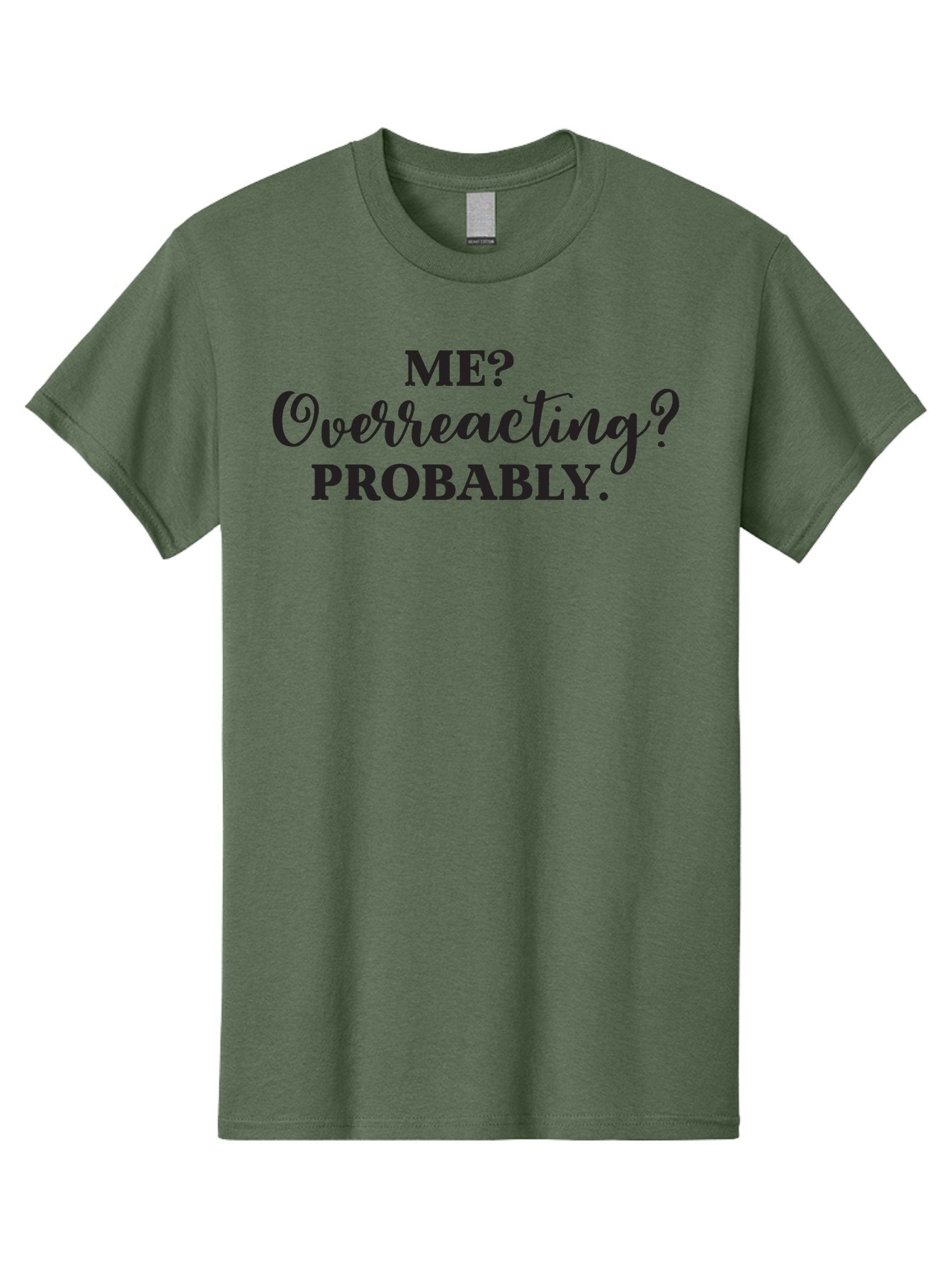 Me-Overreacting-Probably Men'S Graphic Tee, 100% Cotton, Comfortable Casual Summer Wear, Machine Washable, Funny Quote, Humor, Sarcasm, Relatable, Memes, Reactions, Emotional Responses, Sass, Wit, Humorously Self-Aware, Snarky, Modern Lingo Aac998