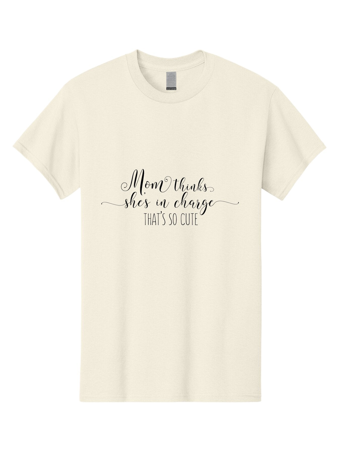 Mom-Thinks-Shes-In-Charge Men'S Graphic Tee, 100% Cotton, Comfortable Casual Summer Wear, Machine Washable, Funny Mom Quote, Mom Thinks Shes In Charge, Humorous Saying, Cute Mom Phrase, Quirky Typography, Playful Text, Sassy Mom Humor, Aad015 12