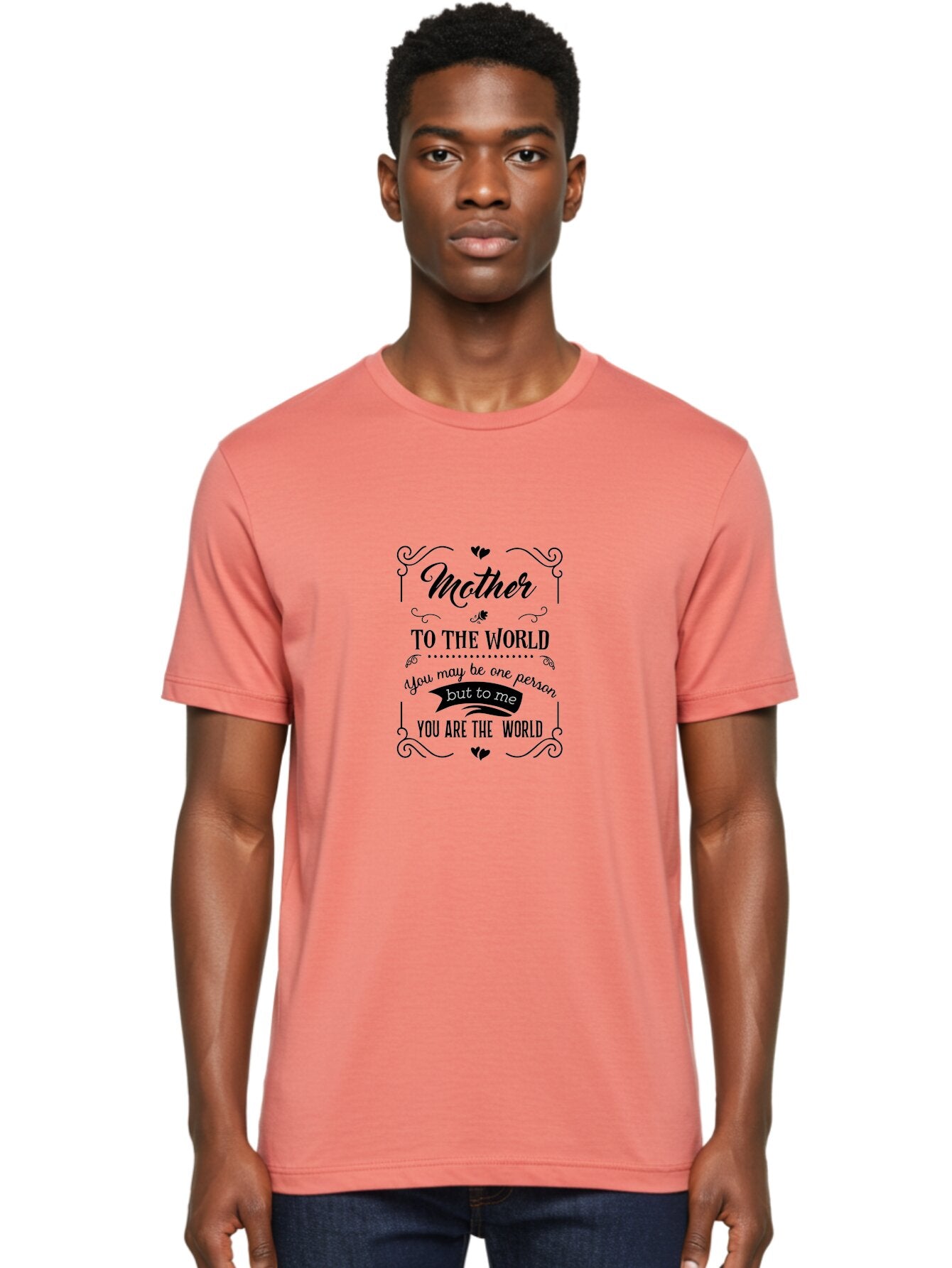 Mother-To-The-World Men'S Graphic Tee, 100% Cotton, Comfortable Casual Summer Wear, Machine Washable, Mother'S Day Quote, Love Message, Mother'S Love, Heartwarming Quote, Emotional Message, Love Letter, Heartfelt Words Aad025 24