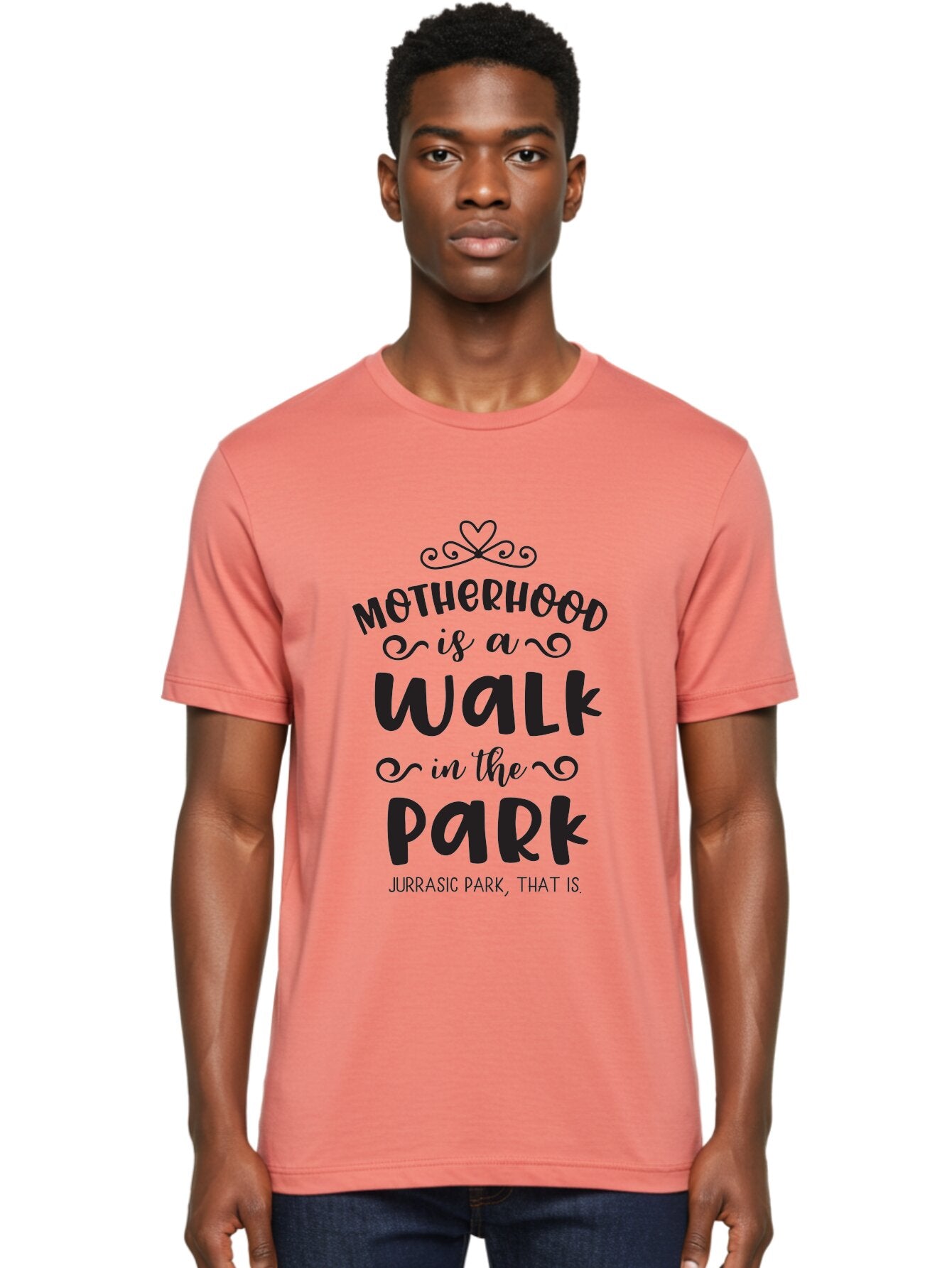 Motherhood-Is-A-Walk-In-Jurassic-Park Men'S Graphic Tee, 100% Cotton, Comfortable Casual Summer Wear, Machine Washable, Funny Motherhood Quote, Humorous Parenting Phrase, Jurassic Park Reference, Playful Mom Joke, Parenting Humor, Mom Life, Aad027 23