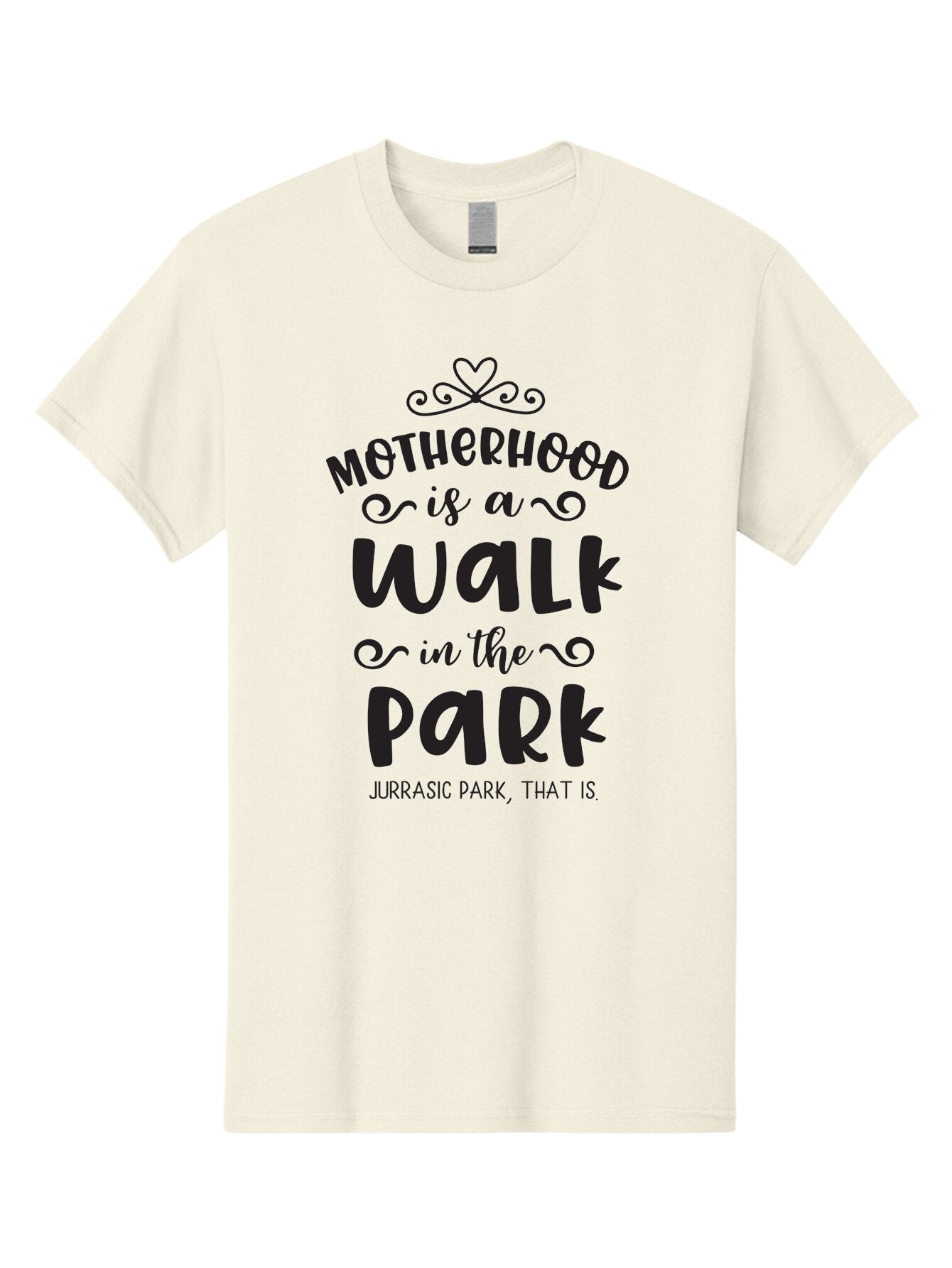Motherhood-Is-A-Walk-In-Jurassic-Park Men'S Graphic Tee, 100% Cotton, Comfortable Casual Summer Wear, Machine Washable, Funny Motherhood Quote, Humorous Parenting Phrase, Jurassic Park Reference, Playful Mom Joke, Parenting Humor, Mom Life, Aad027 12