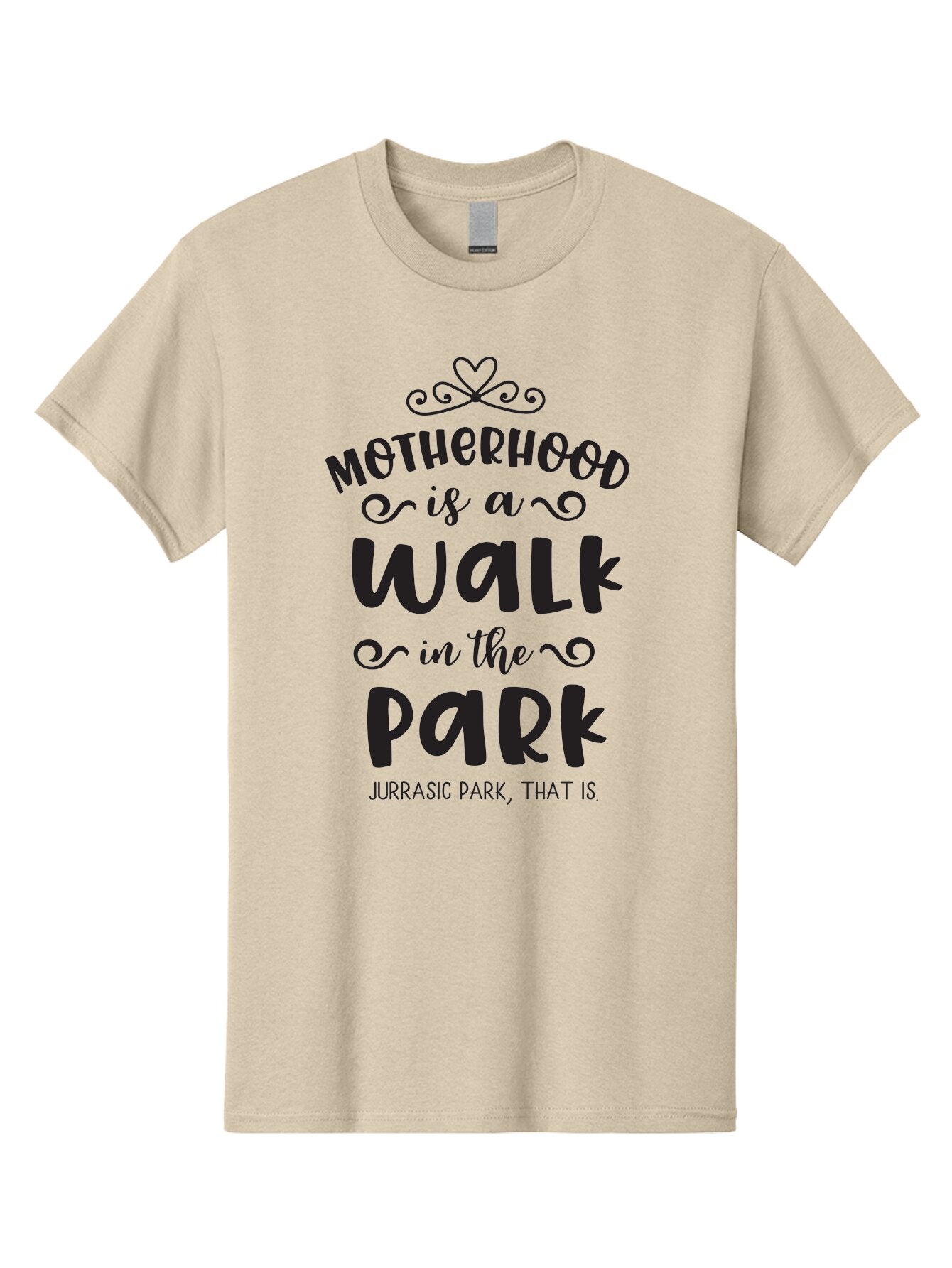 Motherhood-Is-A-Walk-In-Jurassic-Park Men'S Graphic Tee, 100% Cotton, Comfortable Casual Summer Wear, Machine Washable, Funny Motherhood Quote, Humorous Parenting Phrase, Jurassic Park Reference, Playful Mom Joke, Parenting Humor, Mom Life, Aad027 6