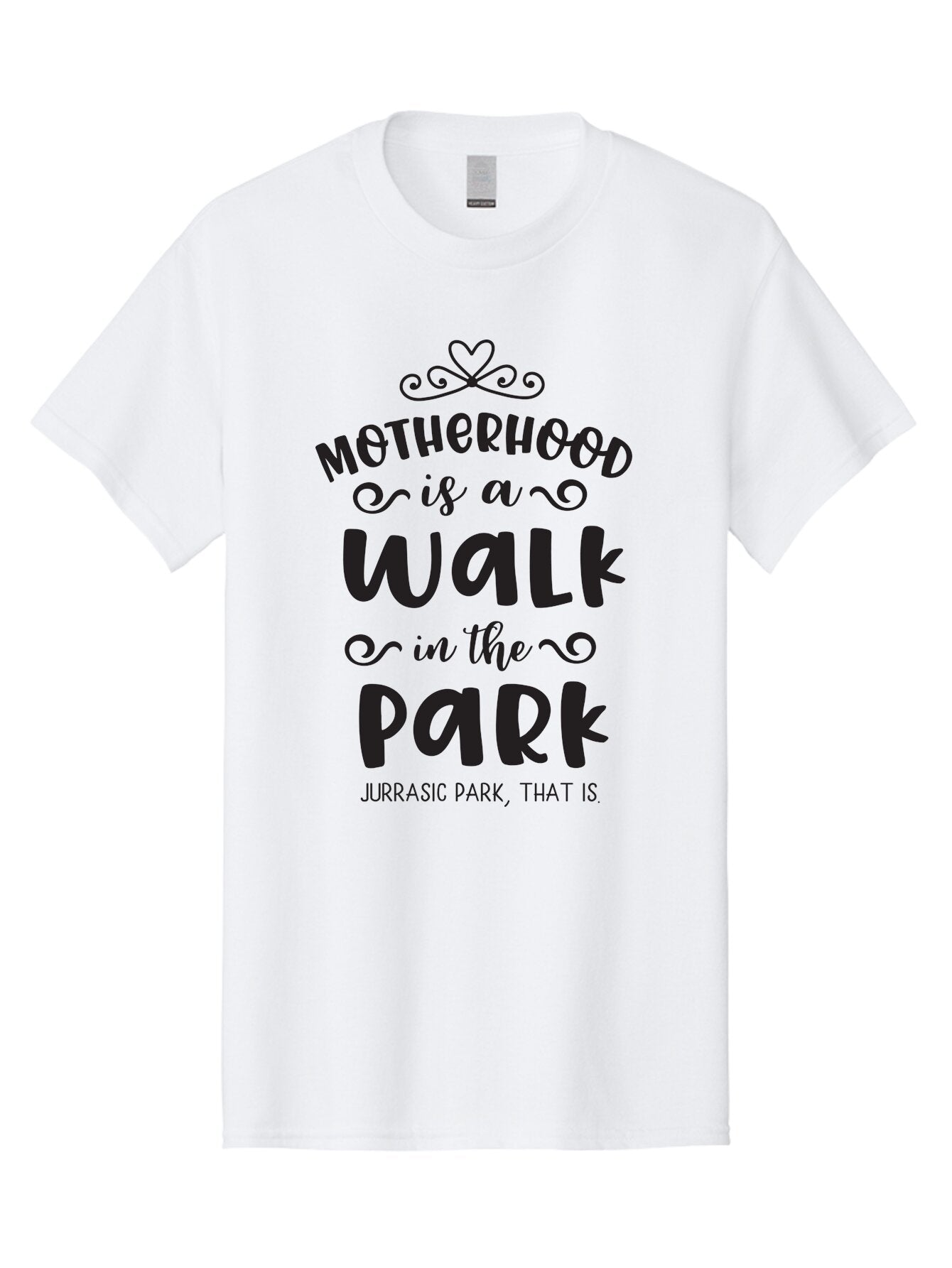Motherhood-Is-A-Walk-In-Jurassic-Park Men'S Graphic Tee, 100% Cotton, Comfortable Casual Summer Wear, Machine Washable, Funny Motherhood Quote, Humorous Parenting Phrase, Jurassic Park Reference, Playful Mom Joke, Parenting Humor, Mom Life, Aad027 15