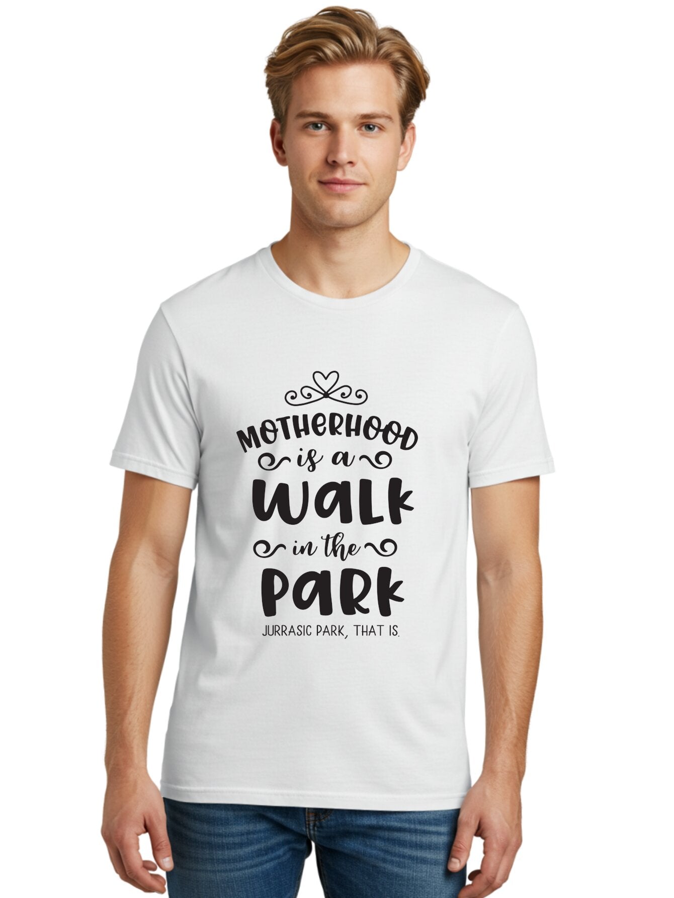 Motherhood-Is-A-Walk-In-Jurassic-Park Men'S Graphic Tee, 100% Cotton, Comfortable Casual Summer Wear, Machine Washable, Funny Motherhood Quote, Humorous Parenting Phrase, Jurassic Park Reference, Playful Mom Joke, Parenting Humor, Mom Life, Aad027 30