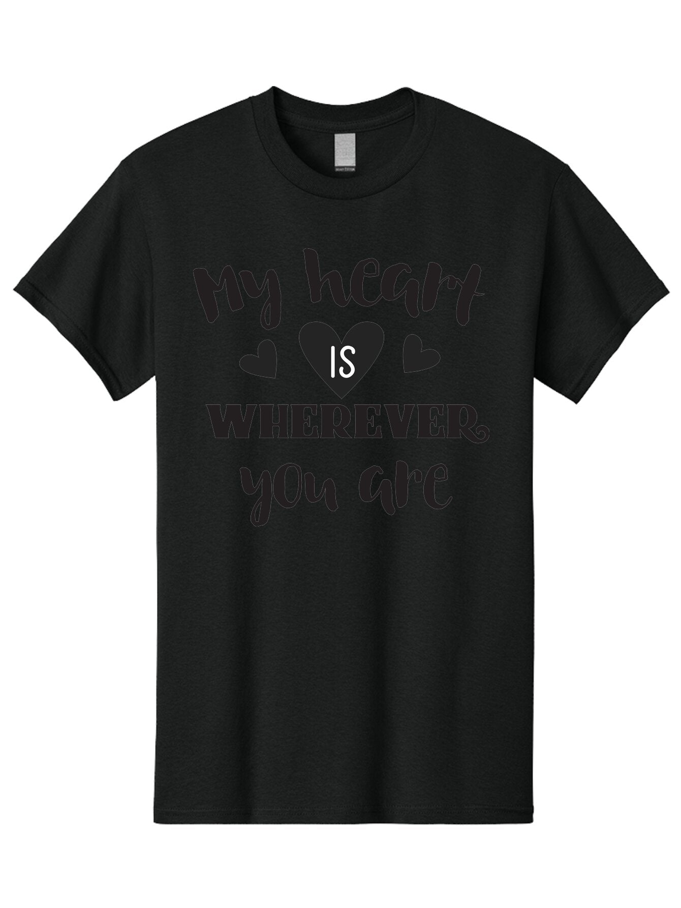 My-Heart-Is-Wherever-You-Are Men'S Graphic Tee, 100% Cotton, Comfortable Casual Summer Wear, Machine Washable, Love Quote, Heart Is Wherever You Are, Romantic Phrase, Black Hearts, Love Message, Heartfelt Sentiment, Relationship Goals, Aad039 6