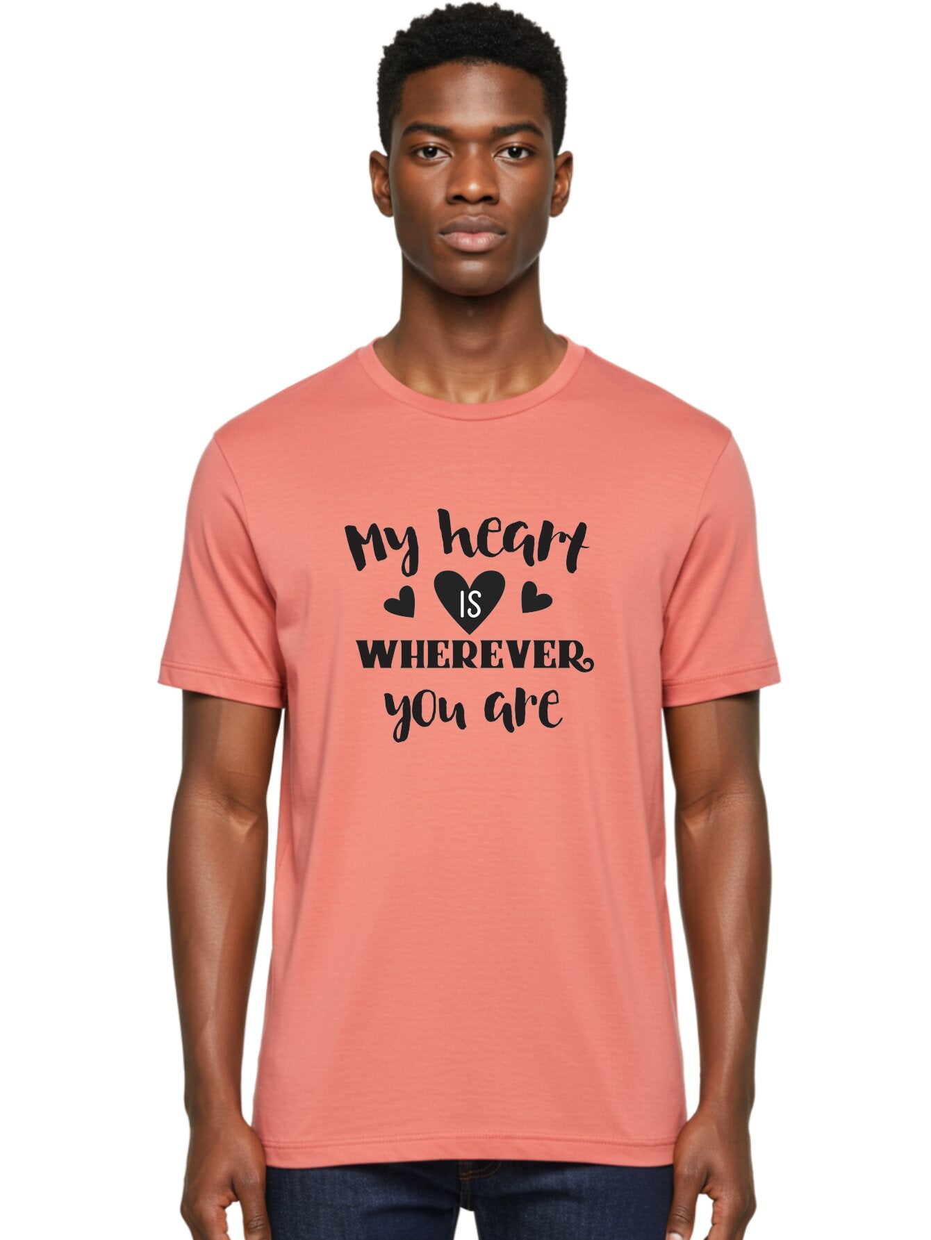 My-Heart-Is-Wherever-You-Are Men'S Graphic Tee, 100% Cotton, Comfortable Casual Summer Wear, Machine Washable, Love Quote, Heart Is Wherever You Are, Romantic Phrase, Black Hearts, Love Message, Heartfelt Sentiment, Relationship Goals, Aad039 22