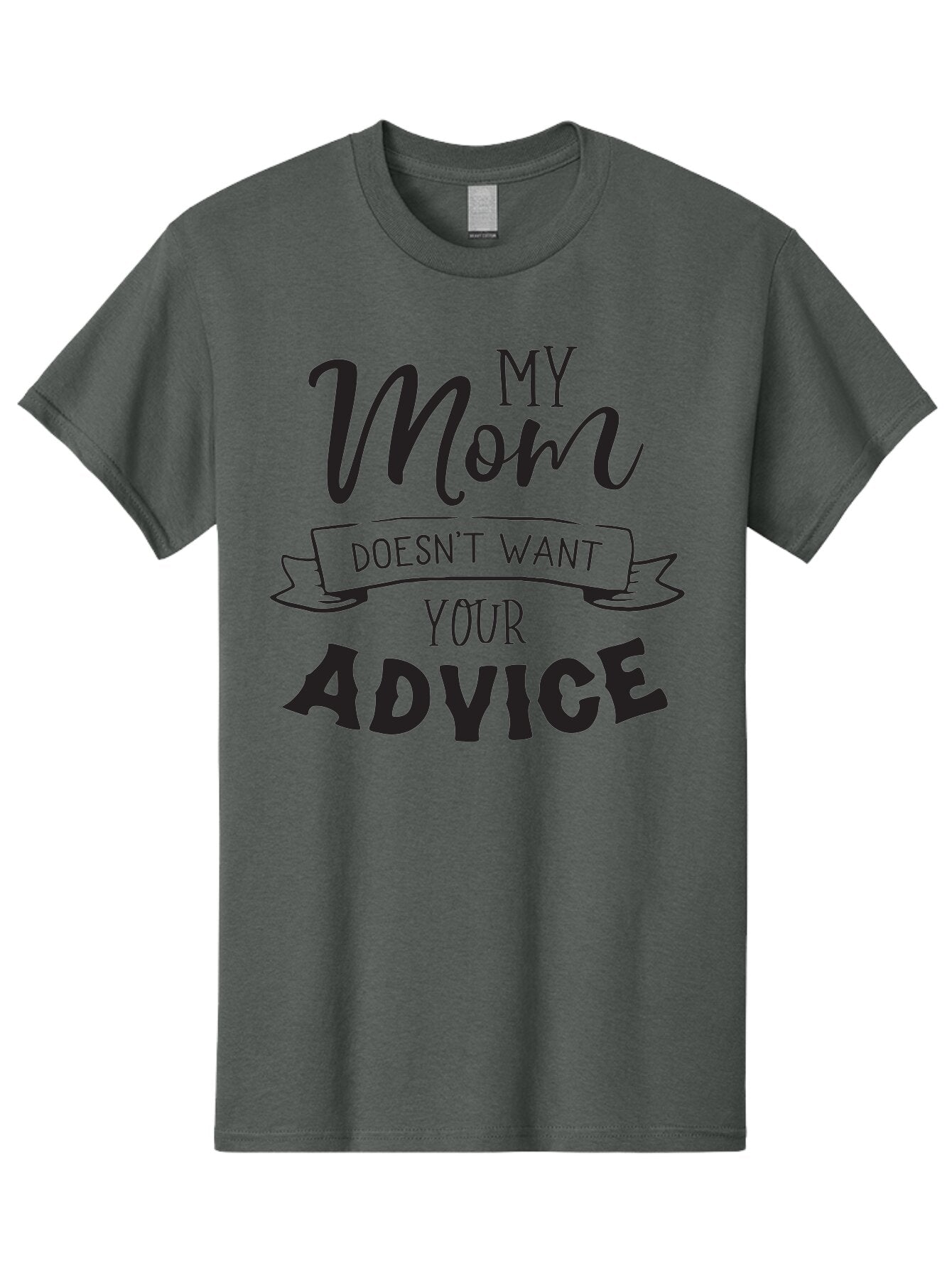 My-Mom-Doesn-T-Want-Your-Advice Men'S Graphic Tee, 100% Cotton, Comfortable Casual Summer Wear, Machine Washable, Funny Mother Quotes, Sassy Mom Sayings, Humorous Mom Phrases, Mom Doesn'T Want Your Advice, Strong Motherly Love Aad043