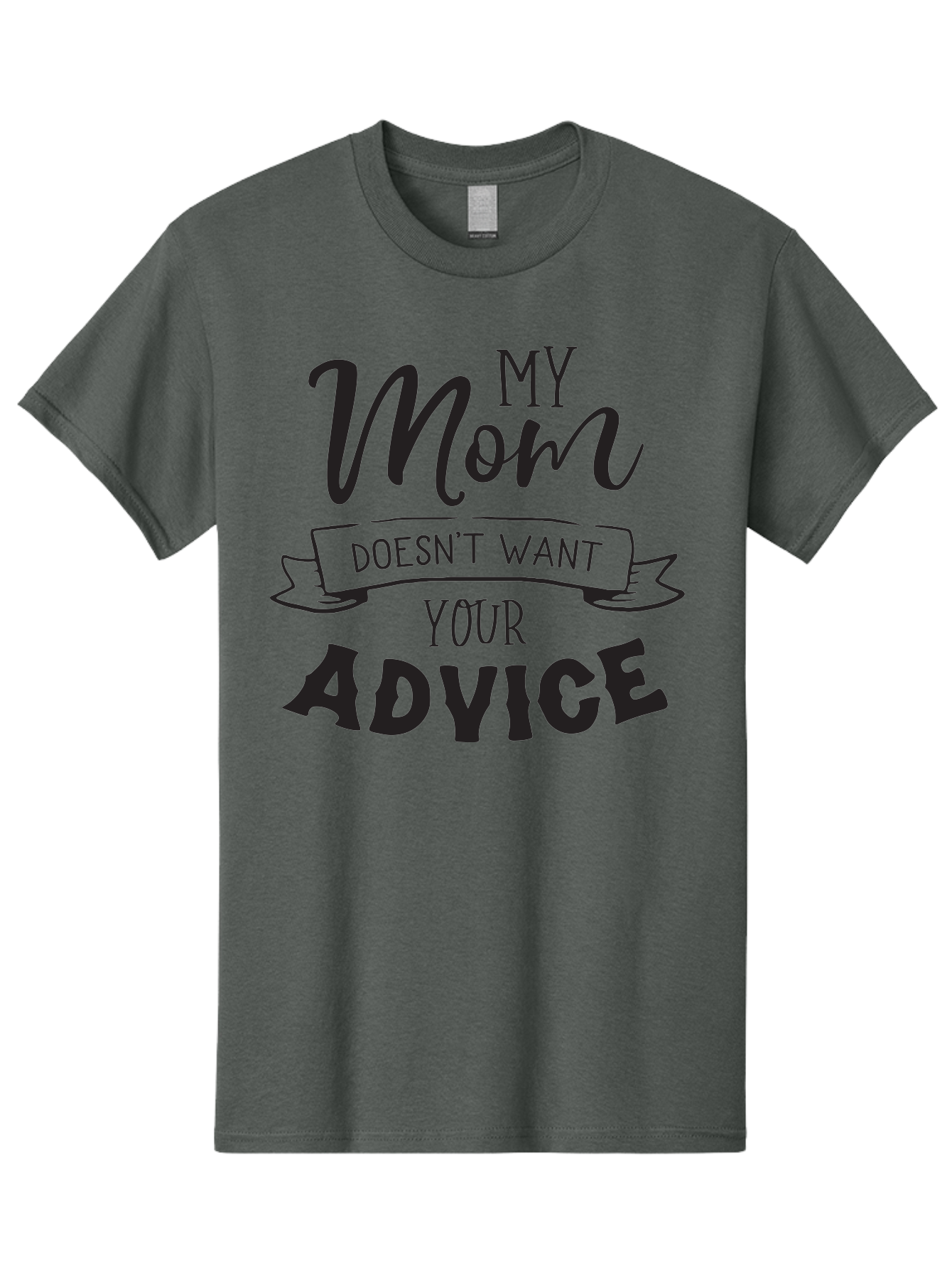 My-Mom-Doesn-T-Want-Your-Advice Men'S Graphic Tee, 100% Cotton, Comfortable Casual Summer Wear, Machine Washable, Funny Mother Quotes, Sassy Mom Sayings, Humorous Mom Phrases, Mom Doesn'T Want Your Advice, Strong Motherly Love Aad043 21