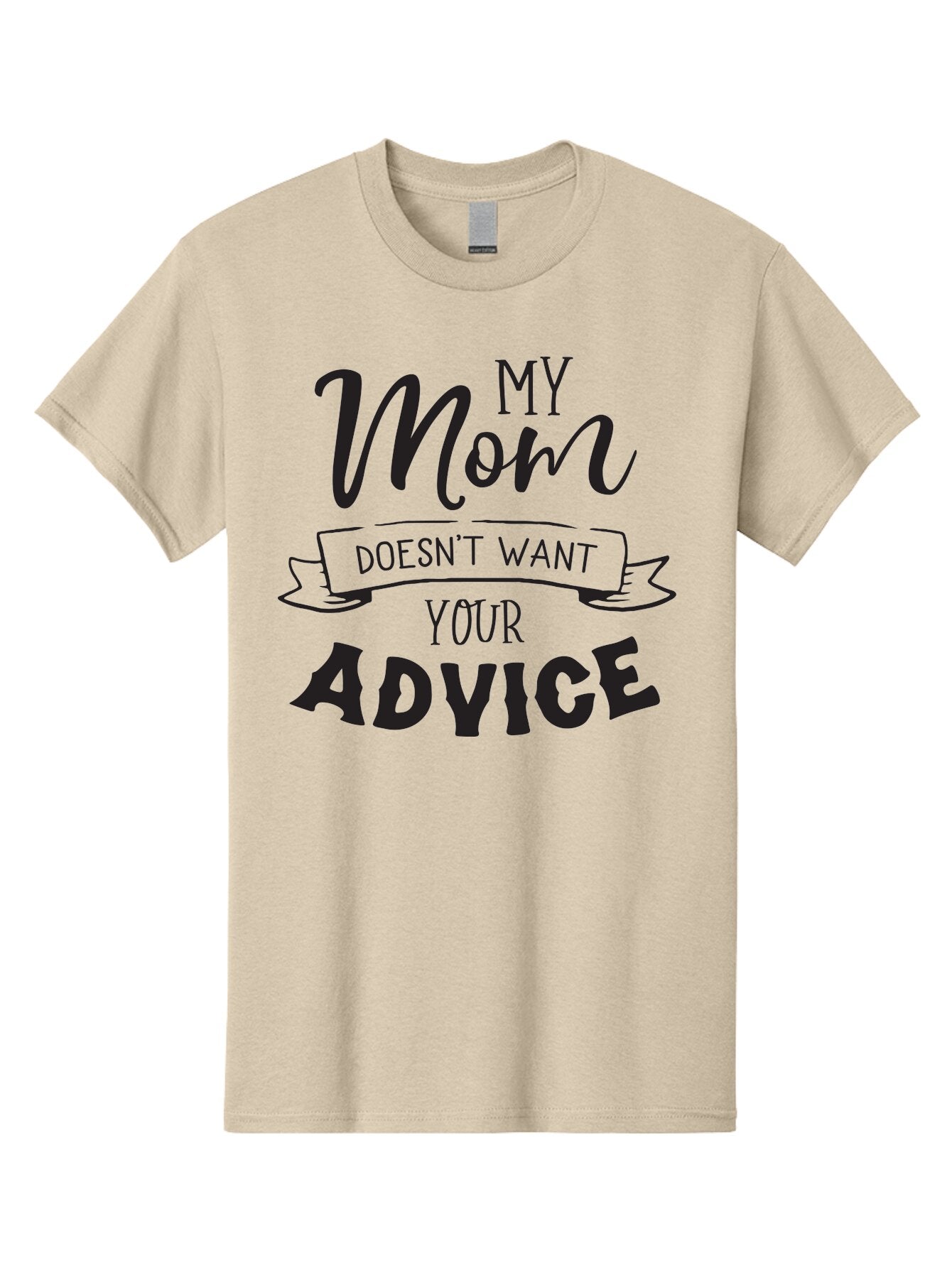 My-Mom-Doesn-T-Want-Your-Advice Men'S Graphic Tee, 100% Cotton, Comfortable Casual Summer Wear, Machine Washable, Funny Mother Quotes, Sassy Mom Sayings, Humorous Mom Phrases, Mom Doesn'T Want Your Advice, Strong Motherly Love Aad043 6