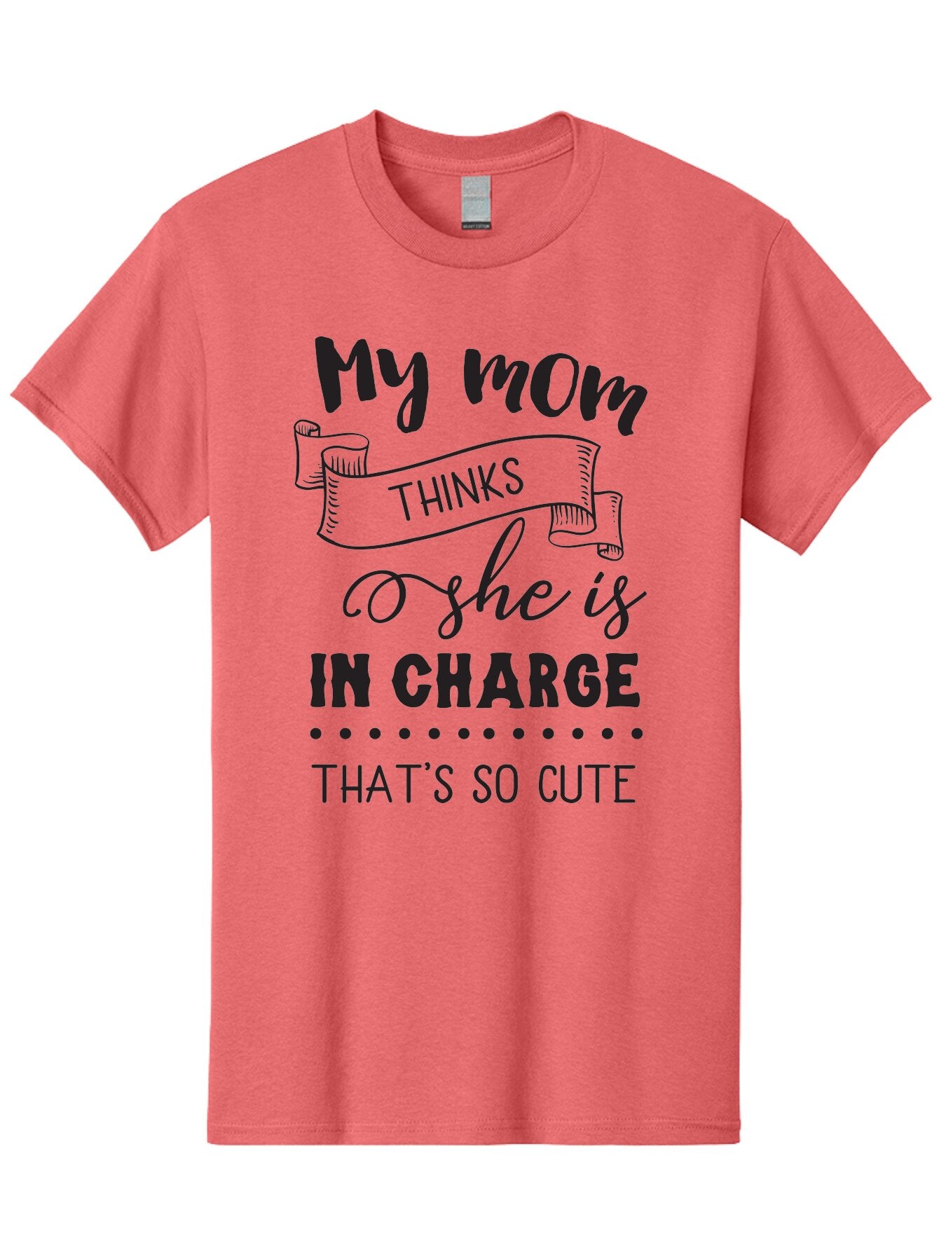 My-Mom-Thinks-She-Is-In-Charge Men'S Graphic Tee, 100% Cotton, Comfortable Casual Summer Wear, Machine Washable, Funny Quote, Humorous Saying, Mom Joke, Parenting Humor, Cute Phrase, Playful Design, Witty Saying, Mom Life, Sarcastic Humor Aad044 13