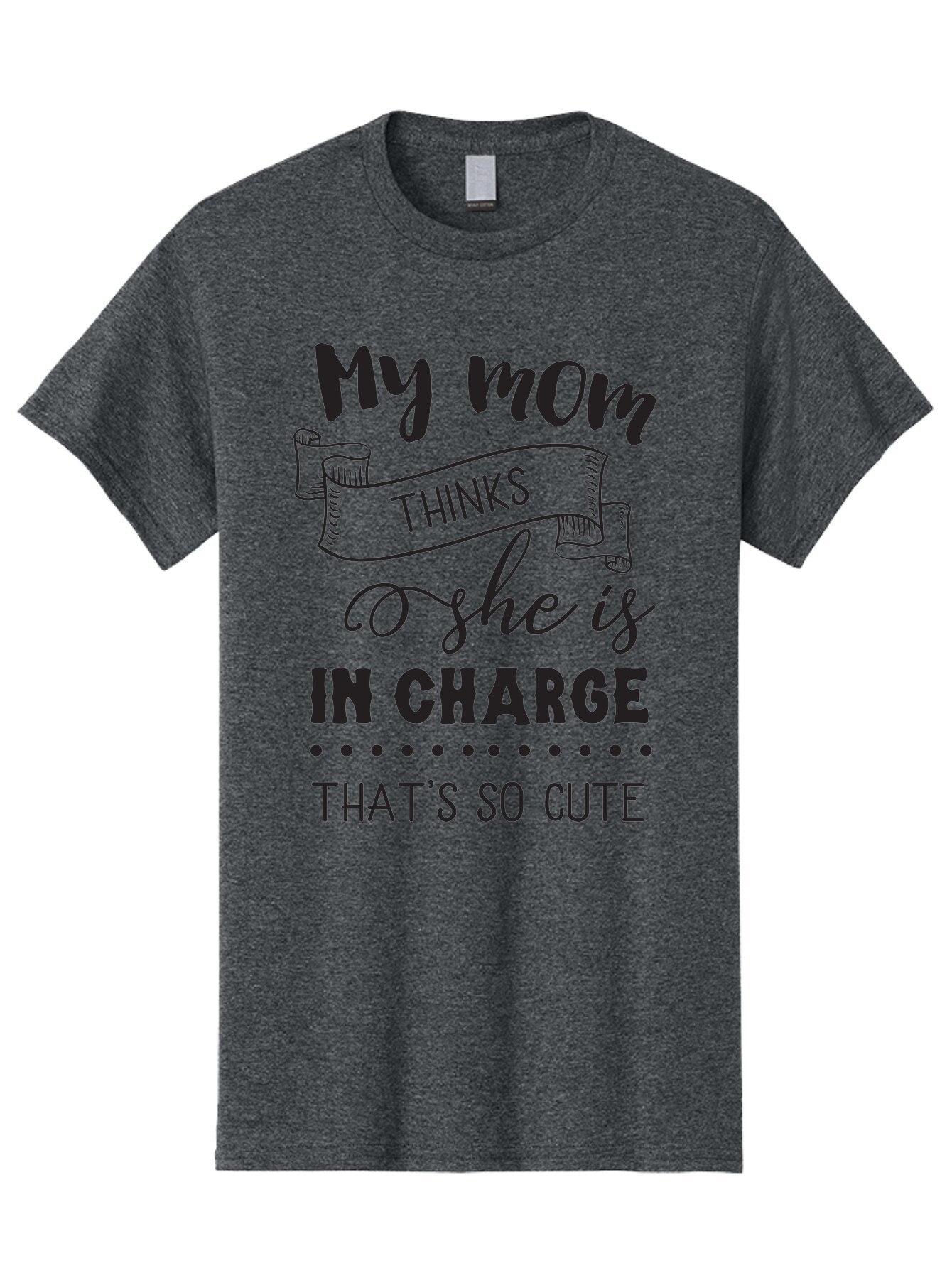 My-Mom-Thinks-She-Is-In-Charge Men'S Graphic Tee, 100% Cotton, Comfortable Casual Summer Wear, Machine Washable, Funny Quote, Humorous Saying, Mom Joke, Parenting Humor, Cute Phrase, Playful Design, Witty Saying, Mom Life, Sarcastic Humor Aad044 8