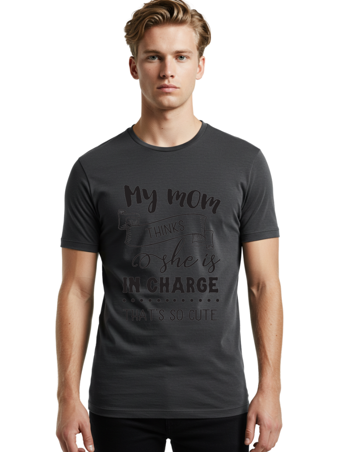 My-Mom-Thinks-She-Is-In-Charge Men'S Graphic Tee, 100% Cotton, Comfortable Casual Summer Wear, Machine Washable, Funny Quote, Humorous Saying, Mom Joke, Parenting Humor, Cute Phrase, Playful Design, Witty Saying, Mom Life, Sarcastic Humor Aad044 12