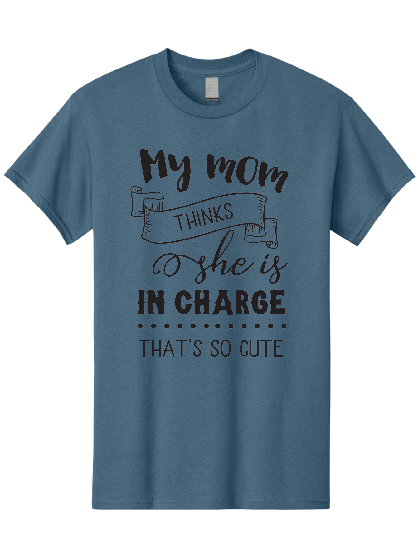 My-Mom-Thinks-She-Is-In-Charge Men'S Graphic Tee, 100% Cotton, Comfortable Casual Summer Wear, Machine Washable, Funny Quote, Humorous Saying, Mom Joke, Parenting Humor, Cute Phrase, Playful Design, Witty Saying, Mom Life, Sarcastic Humor Aad044 13