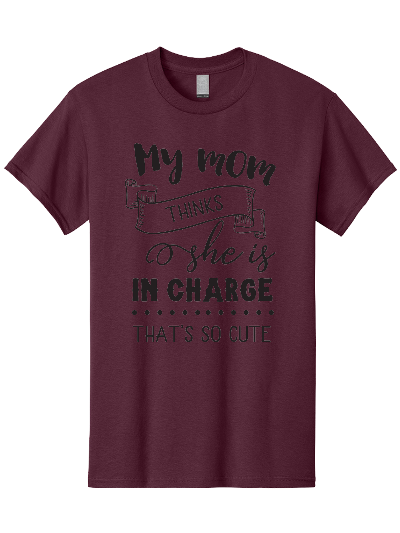 My-Mom-Thinks-She-Is-In-Charge Men'S Graphic Tee, 100% Cotton, Comfortable Casual Summer Wear, Machine Washable, Funny Quote, Humorous Saying, Mom Joke, Parenting Humor, Cute Phrase, Playful Design, Witty Saying, Mom Life, Sarcastic Humor Aad044 3