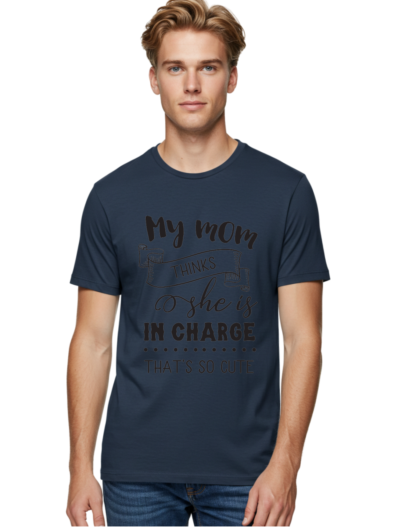 My-Mom-Thinks-She-Is-In-Charge Men'S Graphic Tee, 100% Cotton, Comfortable Casual Summer Wear, Machine Washable, Funny Quote, Humorous Saying, Mom Joke, Parenting Humor, Cute Phrase, Playful Design, Witty Saying, Mom Life, Sarcastic Humor Aad044 6