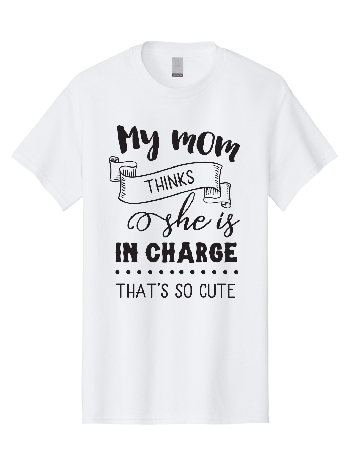 My-Mom-Thinks-She-Is-In-Charge Men'S Graphic Tee, 100% Cotton, Comfortable Casual Summer Wear, Machine Washable, Funny Quote, Humorous Saying, Mom Joke, Parenting Humor, Cute Phrase, Playful Design, Witty Saying, Mom Life, Sarcastic Humor Aad044 25