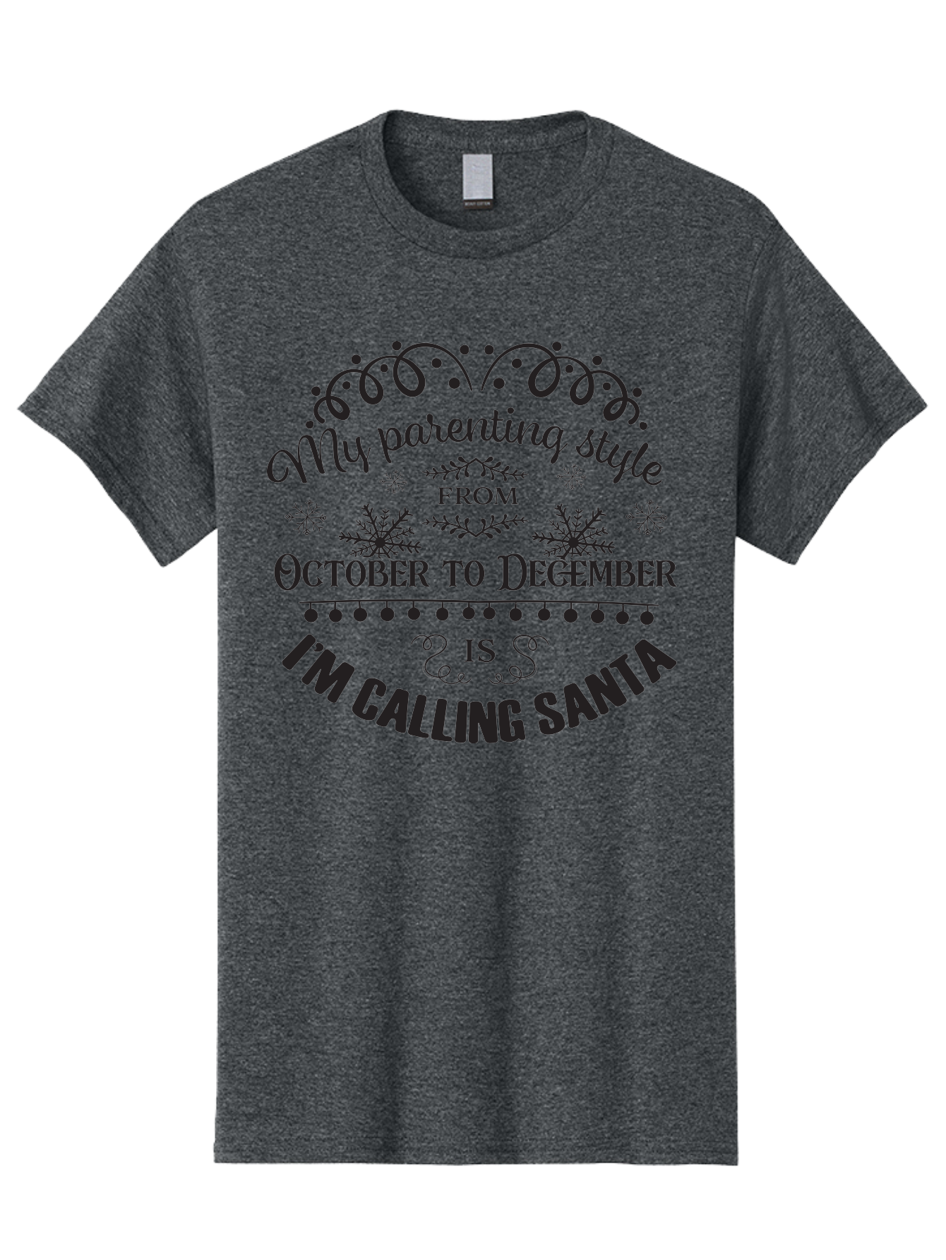 My-Parenting-Style Men'S Graphic Tee, 100% Cotton, Comfortable Casual Summer Wear, Machine Washable, Funny Parenting Quote, Parenting Style, Holiday Humor, Christmas Magic, Parenting Memes, Humorous Quote, Festive, Aad045 13