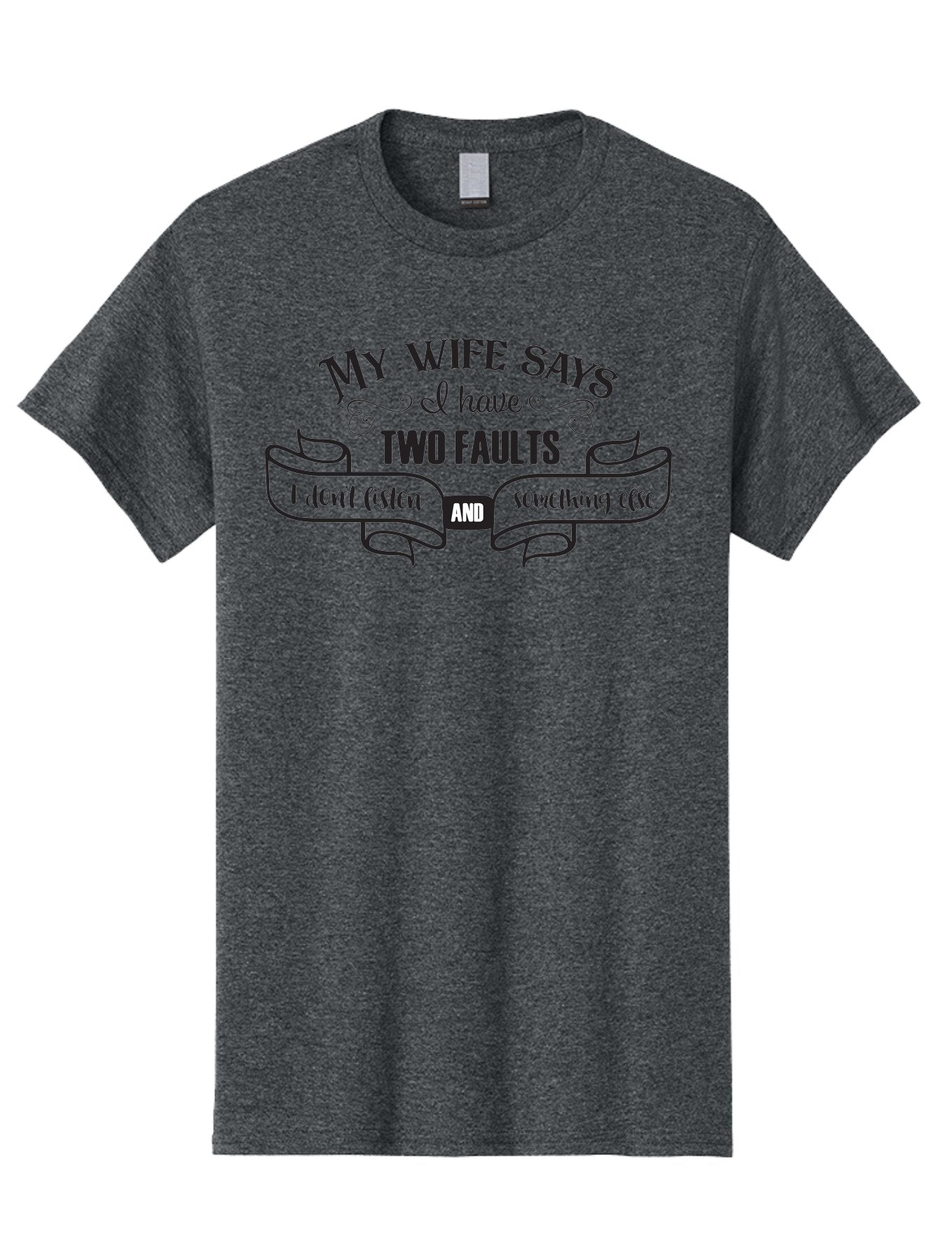My-Wife-Says-I-Have-Two-Faults Men'S Graphic Tee, 100% Cotton, Comfortable Casual Summer Wear, Machine Washable, Funny Quote, Husband And Wife, Marriage Humor, Witty Saying, Relationship Goals, Humorous Design, Playful Typography, Aad048 4