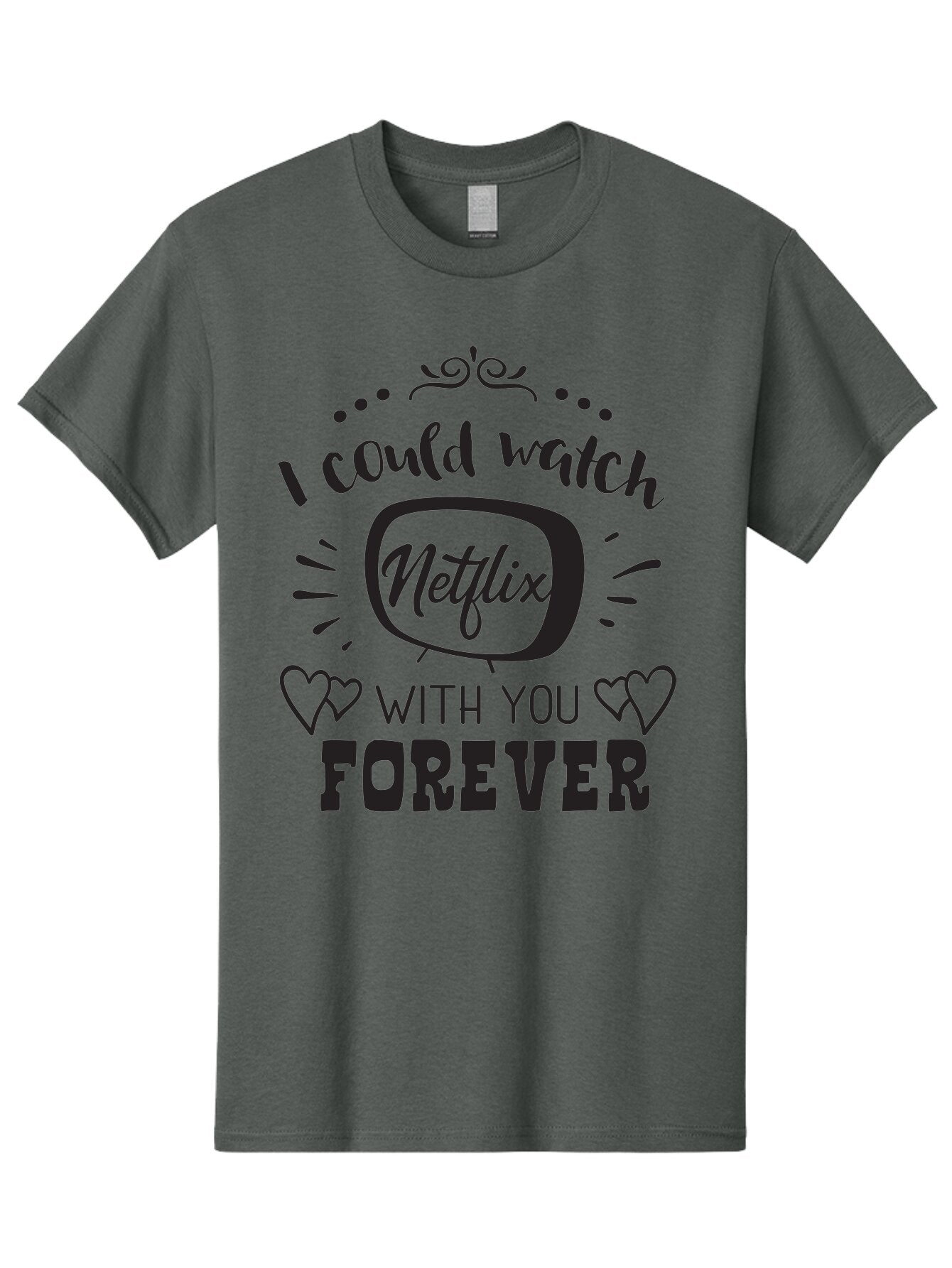 Netflix-Forever Men'S Graphic Tee, 100% Cotton, Comfortable Casual Summer Wear, Machine Washable, Netflix Quote, Watch Netflix With You Forever, Hearts, Romantic Phrase, Tv Show Lovers, Couple Goals, Streaming Service, Binging Together Aad052