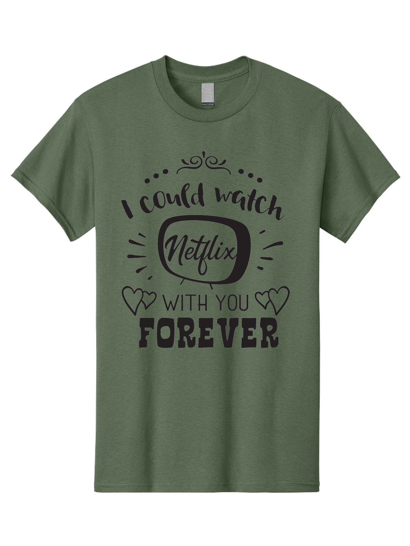 Netflix-Forever Men'S Graphic Tee, 100% Cotton, Comfortable Casual Summer Wear, Machine Washable, Netflix Quote, Watch Netflix With You Forever, Hearts, Romantic Phrase, Tv Show Lovers, Couple Goals, Streaming Service, Binging Together Aad052 9