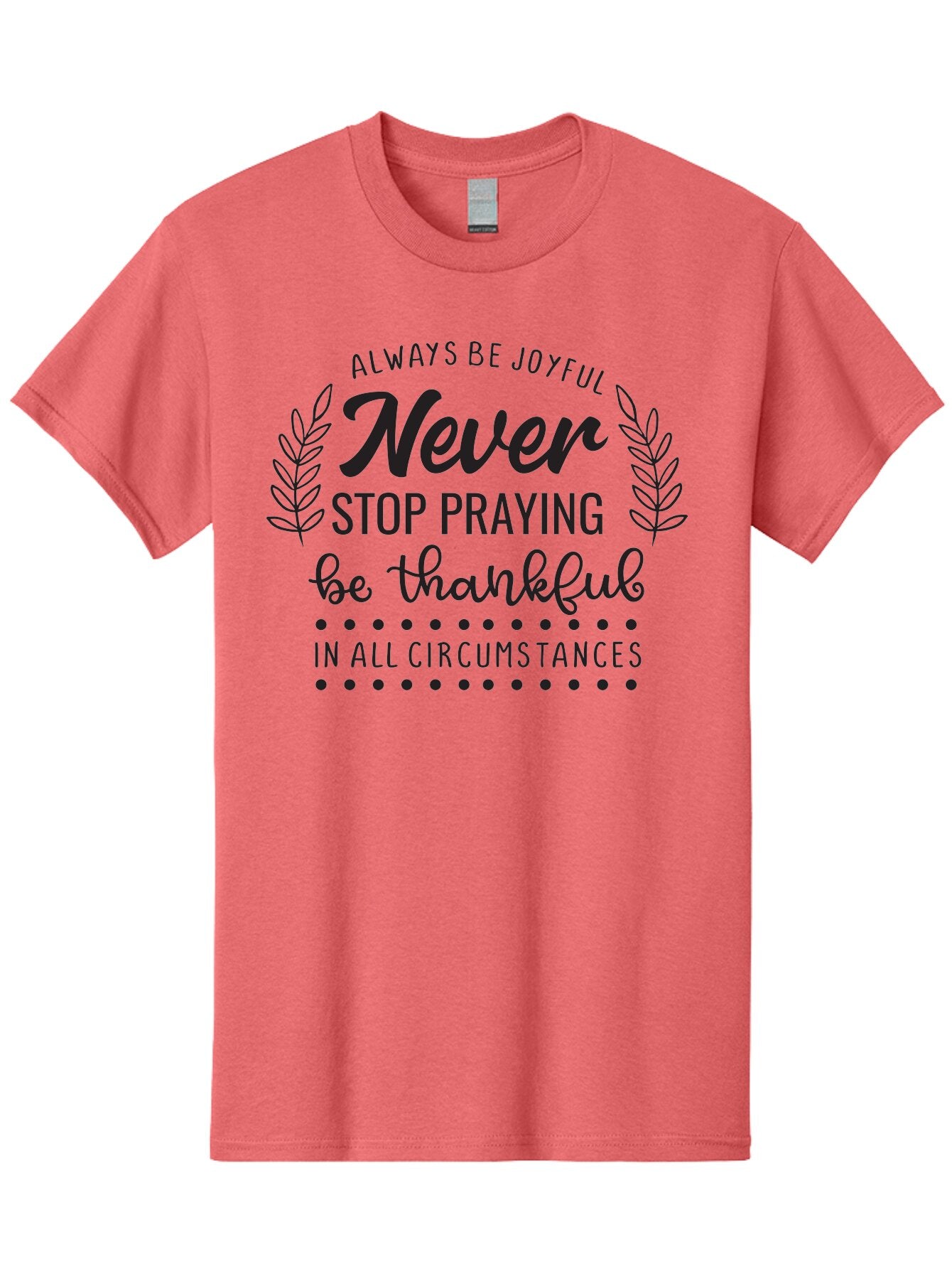 Never-Stop-Praying Men'S Graphic Tee, 100% Cotton, Comfortable Casual Summer Wear, Machine Washable, Inspirational Quote, Motivational Words, Be Thankful, Joyful Living, Positive Vibes, Never Stop Praying, Faith And Spirituality, Aad054