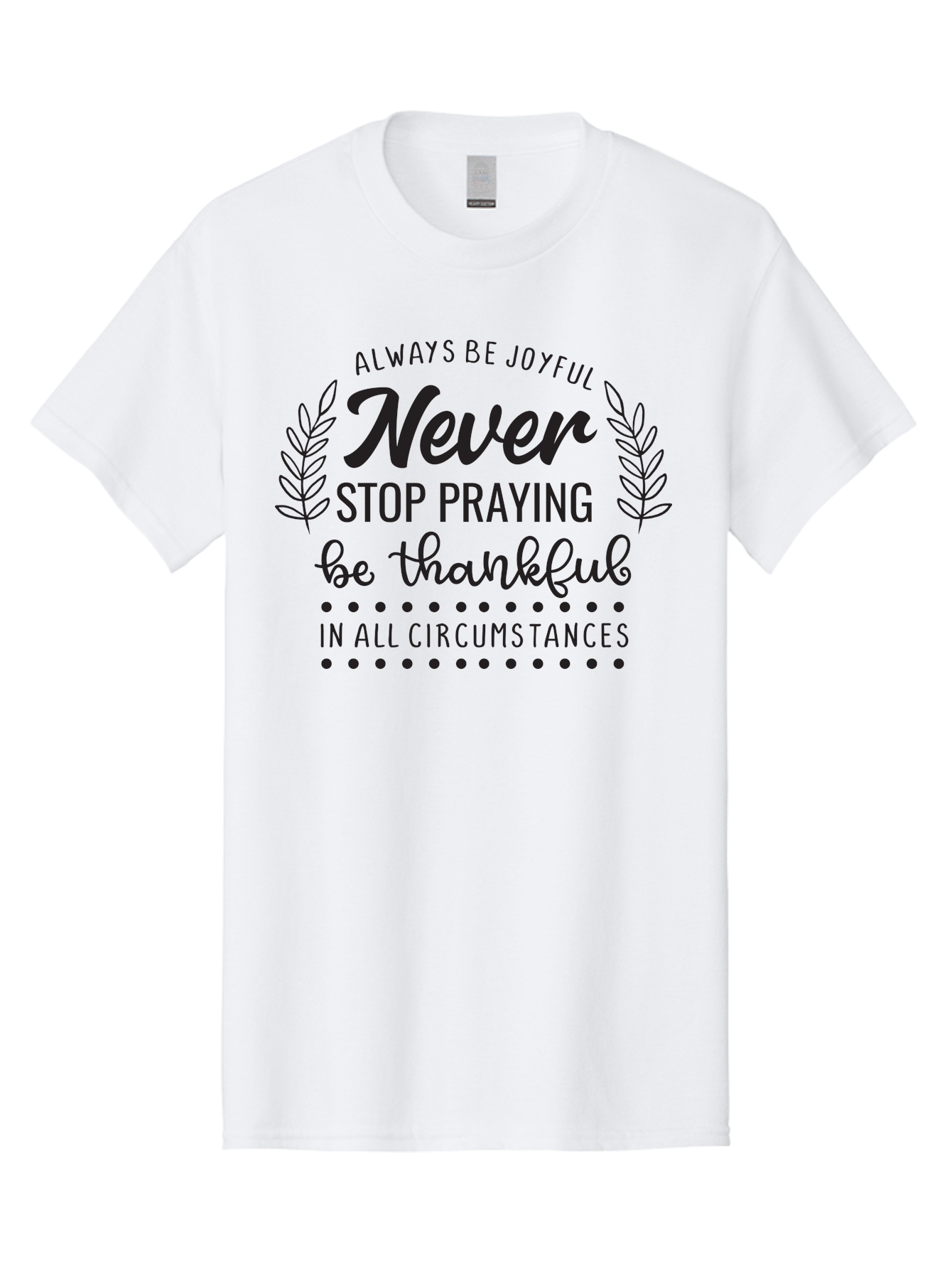 Never-Stop-Praying Men'S Graphic Tee, 100% Cotton, Comfortable Casual Summer Wear, Machine Washable, Inspirational Quote, Motivational Words, Be Thankful, Joyful Living, Positive Vibes, Never Stop Praying, Faith And Spirituality, Aad054 17