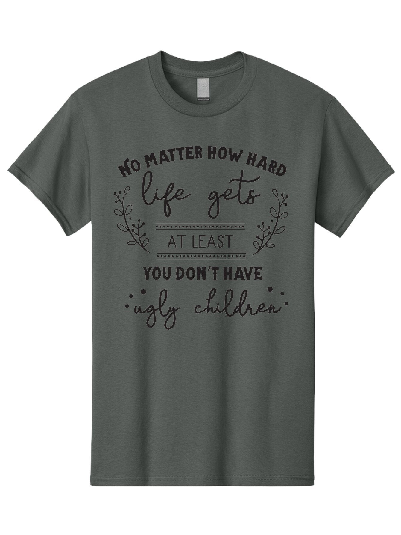 No-Matter-How-Hard-Life-Gets Men'S Graphic Tee, 100% Cotton, Comfortable Casual Summer Wear, Machine Washable, Motivational Quote, Inspirational Saying, Parenting Humor, Funny Phrase, Uplifting Message, Positive Affirmation, Parenting Joke Aad055 13