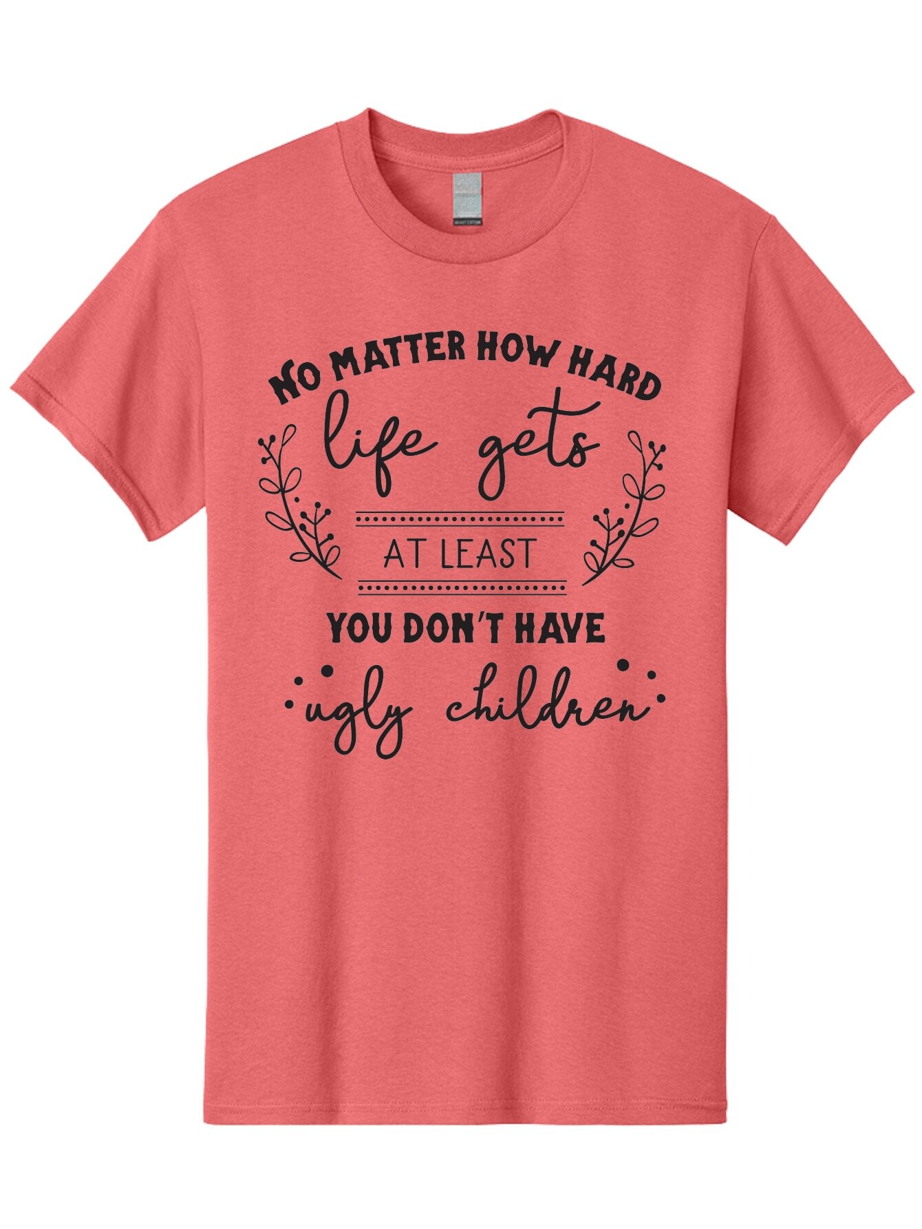 No-Matter-How-Hard-Life-Gets Men'S Graphic Tee, 100% Cotton, Comfortable Casual Summer Wear, Machine Washable, Motivational Quote, Inspirational Saying, Parenting Humor, Funny Phrase, Uplifting Message, Positive Affirmation, Parenting Joke Aad055 6