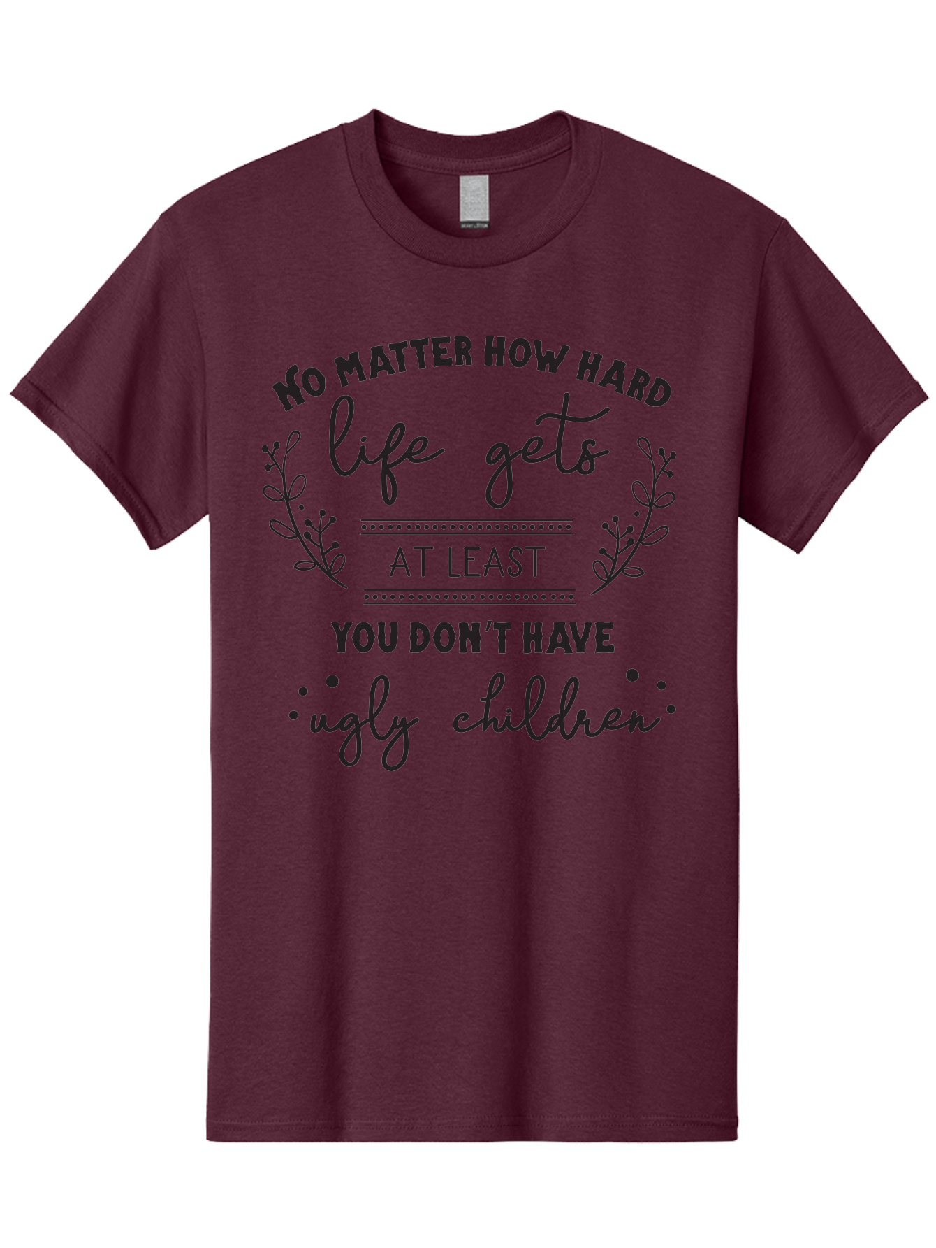 No-Matter-How-Hard-Life-Gets Men'S Graphic Tee, 100% Cotton, Comfortable Casual Summer Wear, Machine Washable, Motivational Quote, Inspirational Saying, Parenting Humor, Funny Phrase, Uplifting Message, Positive Affirmation, Parenting Joke Aad055 19