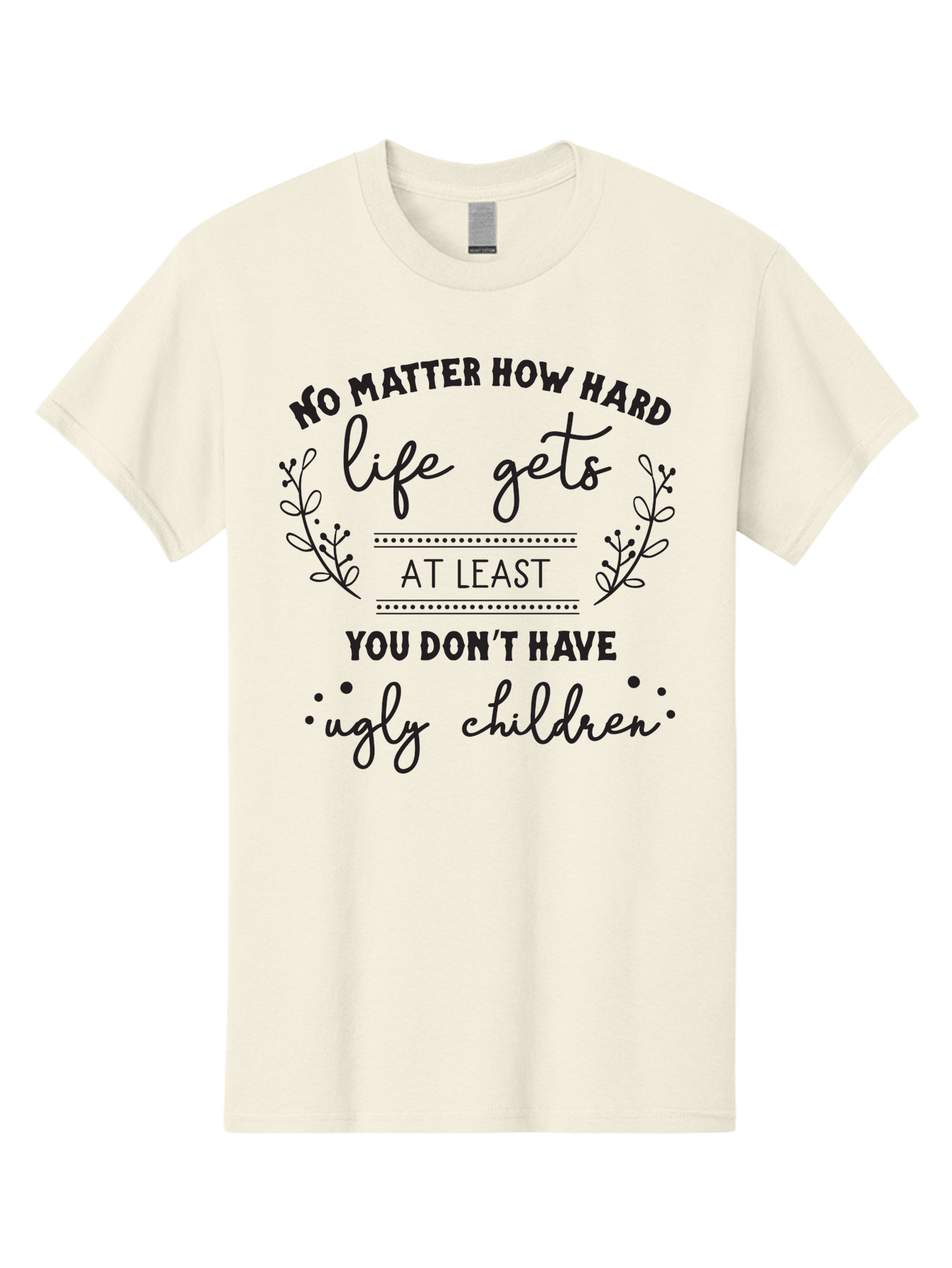 No-Matter-How-Hard-Life-Gets Men'S Graphic Tee, 100% Cotton, Comfortable Casual Summer Wear, Machine Washable, Motivational Quote, Inspirational Saying, Parenting Humor, Funny Phrase, Uplifting Message, Positive Affirmation, Parenting Joke Aad055 9