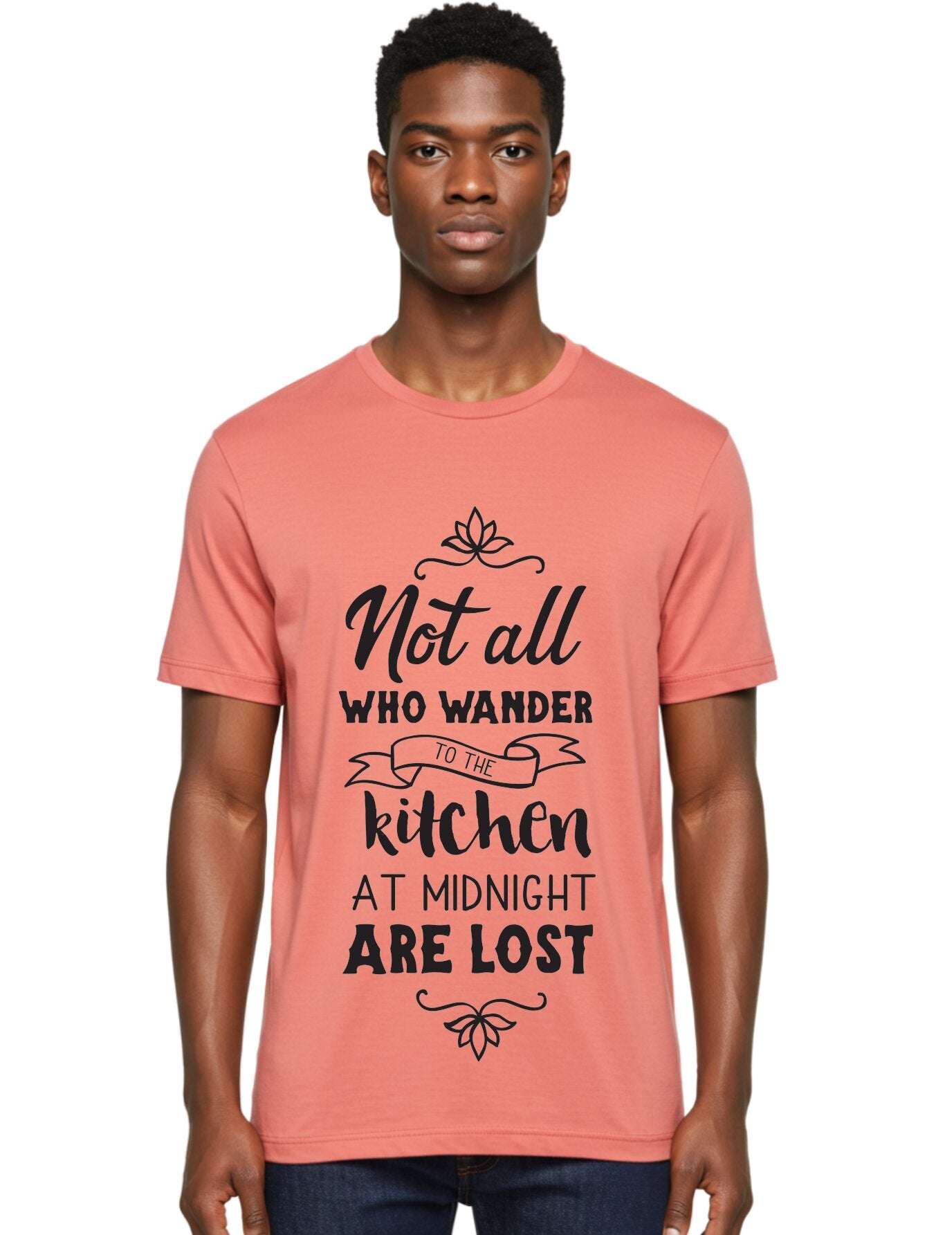 Not-All-Who-Wander-To-The-Kitchen-At-Midnight-Are-Lost Men'S Graphic Tee, 100% Cotton, Comfortable Casual Summer Wear, Machine Washable, Funny Kitchen Quote, Midnight Snack, Wander To Kitchen, Lost At Midnight, Kitchen Humor, Aad058 22