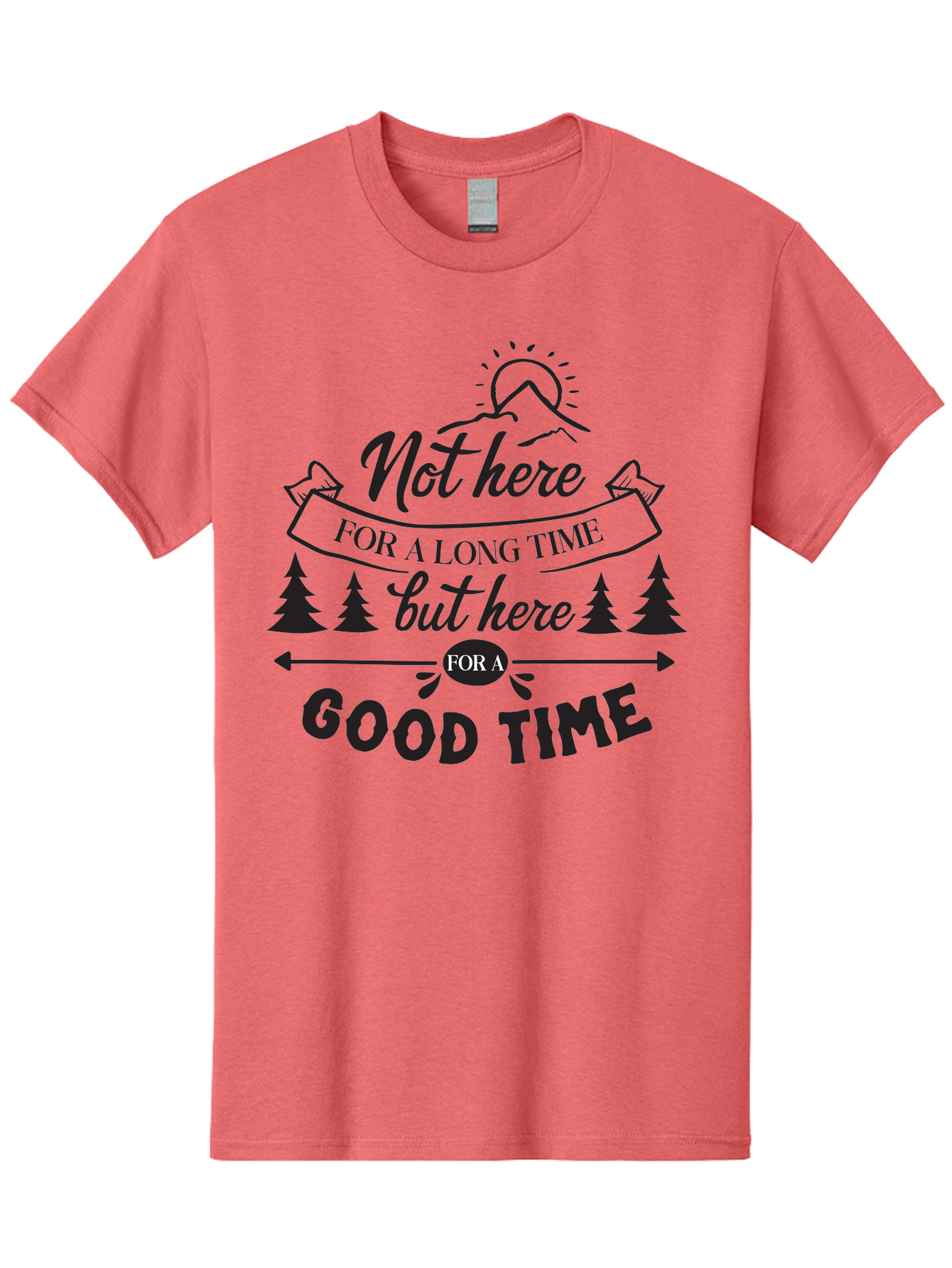 Not-Here-For-A-Long-Time-But-Here-For-A-Good-Time Men'S Graphic Tee, 100% Cotton, Comfortable Casual Summer Wear, Machine Washable, Motivational Quote, Inspirational Saying, Adventure Phrase, Good Times, Outdoor Fun, Hiking Quotes, Aad059 5