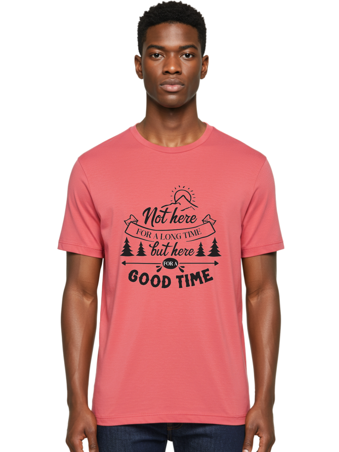 Not-Here-For-A-Long-Time-But-Here-For-A-Good-Time Men'S Graphic Tee, 100% Cotton, Comfortable Casual Summer Wear, Machine Washable, Motivational Quote, Inspirational Saying, Adventure Phrase, Good Times, Outdoor Fun, Hiking Quotes, Aad059 6