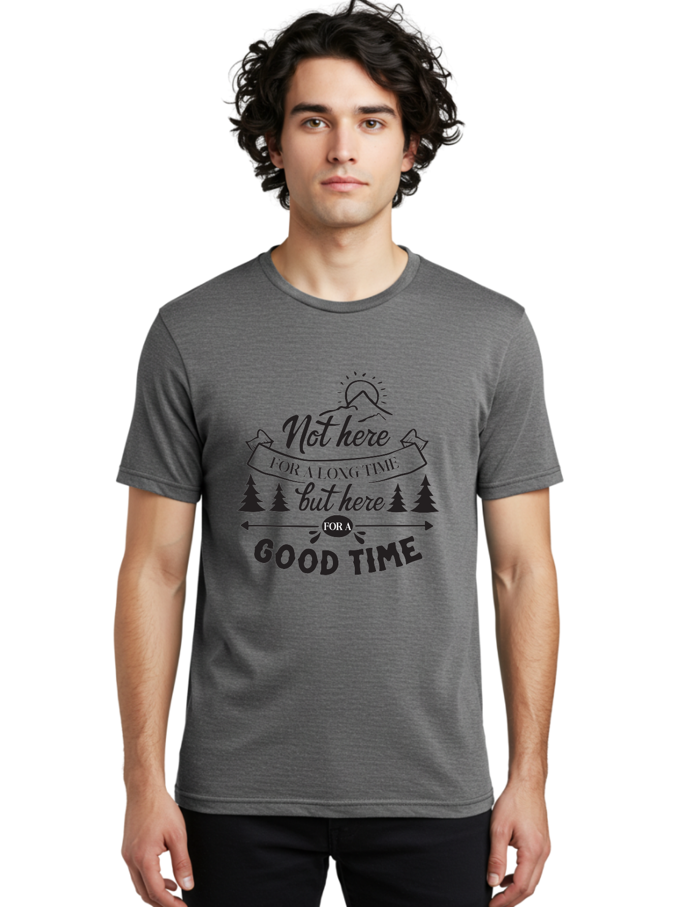 Not-Here-For-A-Long-Time-But-Here-For-A-Good-Time Men'S Graphic Tee, 100% Cotton, Comfortable Casual Summer Wear, Machine Washable, Motivational Quote, Inspirational Saying, Adventure Phrase, Good Times, Outdoor Fun, Hiking Quotes, Aad059 16