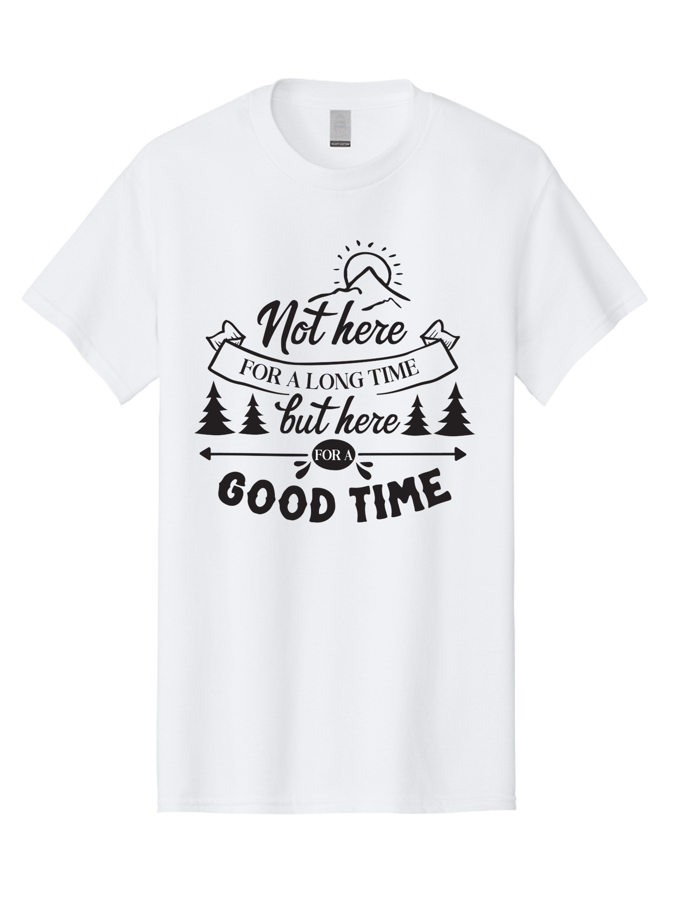 Not-Here-For-A-Long-Time-But-Here-For-A-Good-Time Men'S Graphic Tee, 100% Cotton, Comfortable Casual Summer Wear, Machine Washable, Motivational Quote, Inspirational Saying, Adventure Phrase, Good Times, Outdoor Fun, Hiking Quotes, Aad059 11