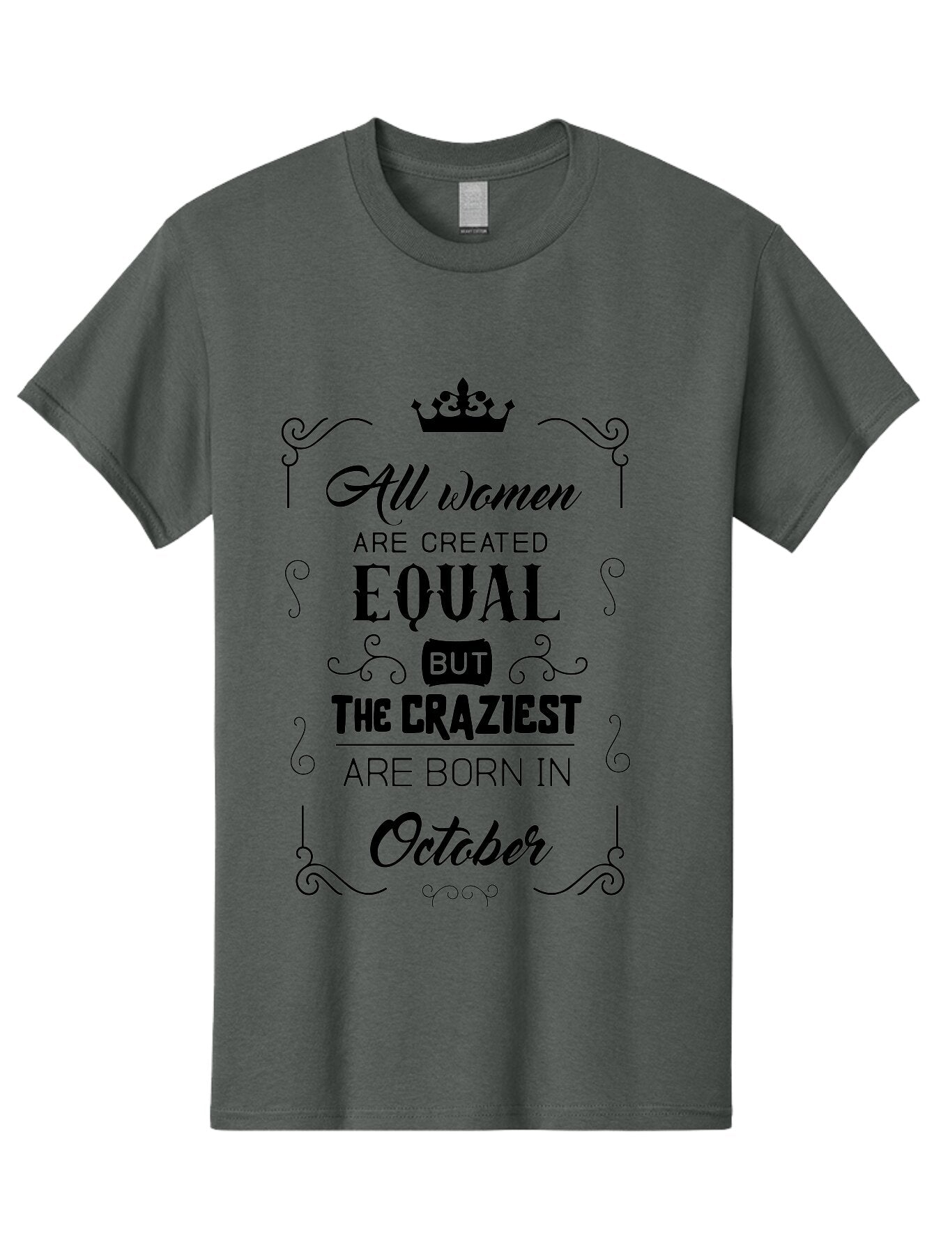 October-Born-Women Men'S Graphic Tee, 100% Cotton, Comfortable Casual Summer Wear, Machine Washable, Women Empowerment, Equality, Strong Women, October Born, Crazy Women, Motivational Quote, Inspirational Quote, Women'S Rights Aad063 5