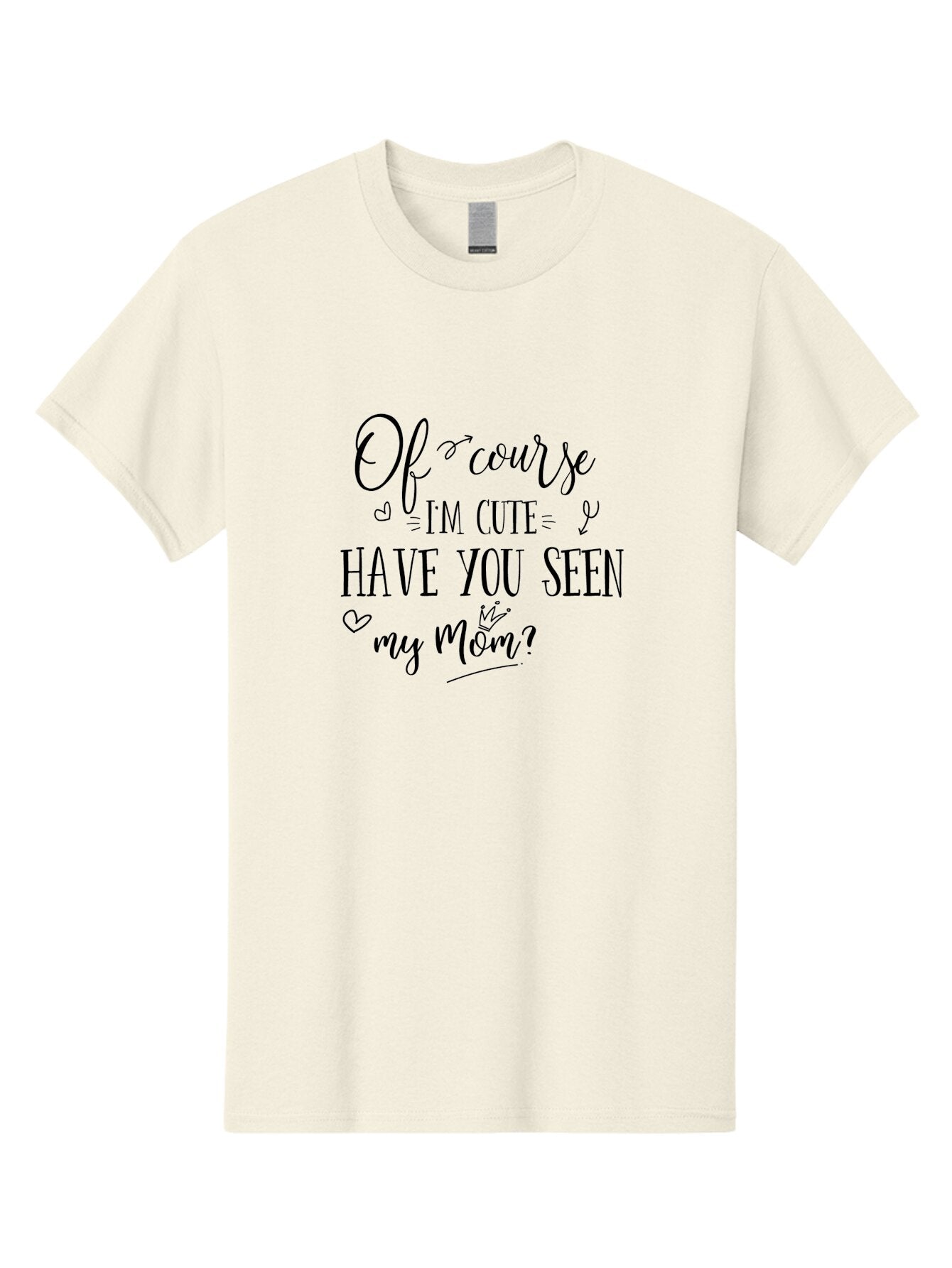 Of-Course-I-M-Cute Men'S Graphic Tee, 100% Cotton, Comfortable Casual Summer Wear, Machine Washable, Funny Quotes, Cute Sayings, Mom Quotes, Motherhood, Humor, Love, Parenting, Adorable Text, Inspirational Phrases, Mother And Child Aad065 11