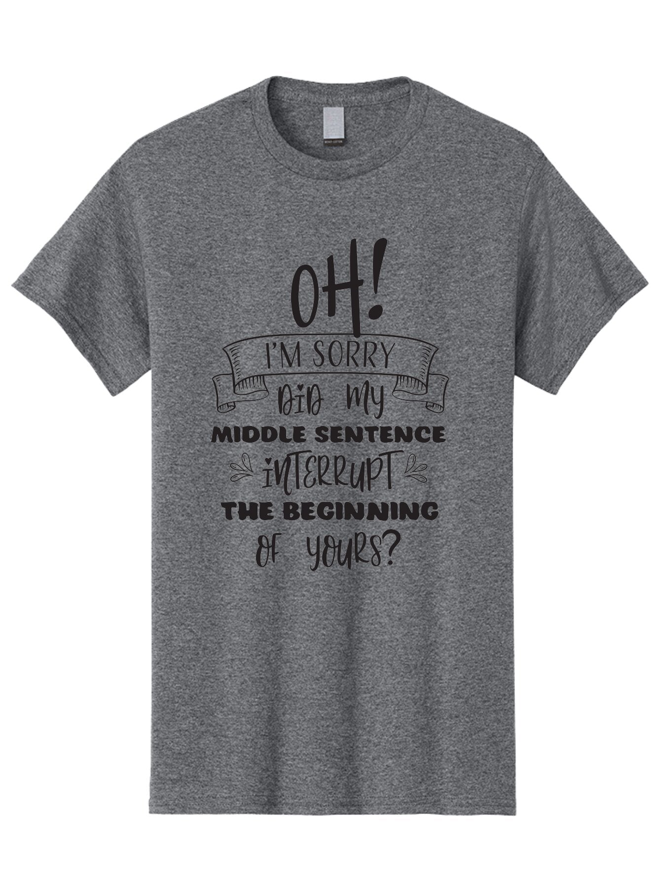 Oh-I-M-Sorry Men'S Graphic Tee, 100% Cotton, Comfortable Casual Summer Wear, Machine Washable, Humorous Quote, Funny Saying, Apology Message, Witty Remark, Playful Banter, Sarcastic Humor, Clever Phrase, Conversational Humor, Amusing Quote Aad068 13