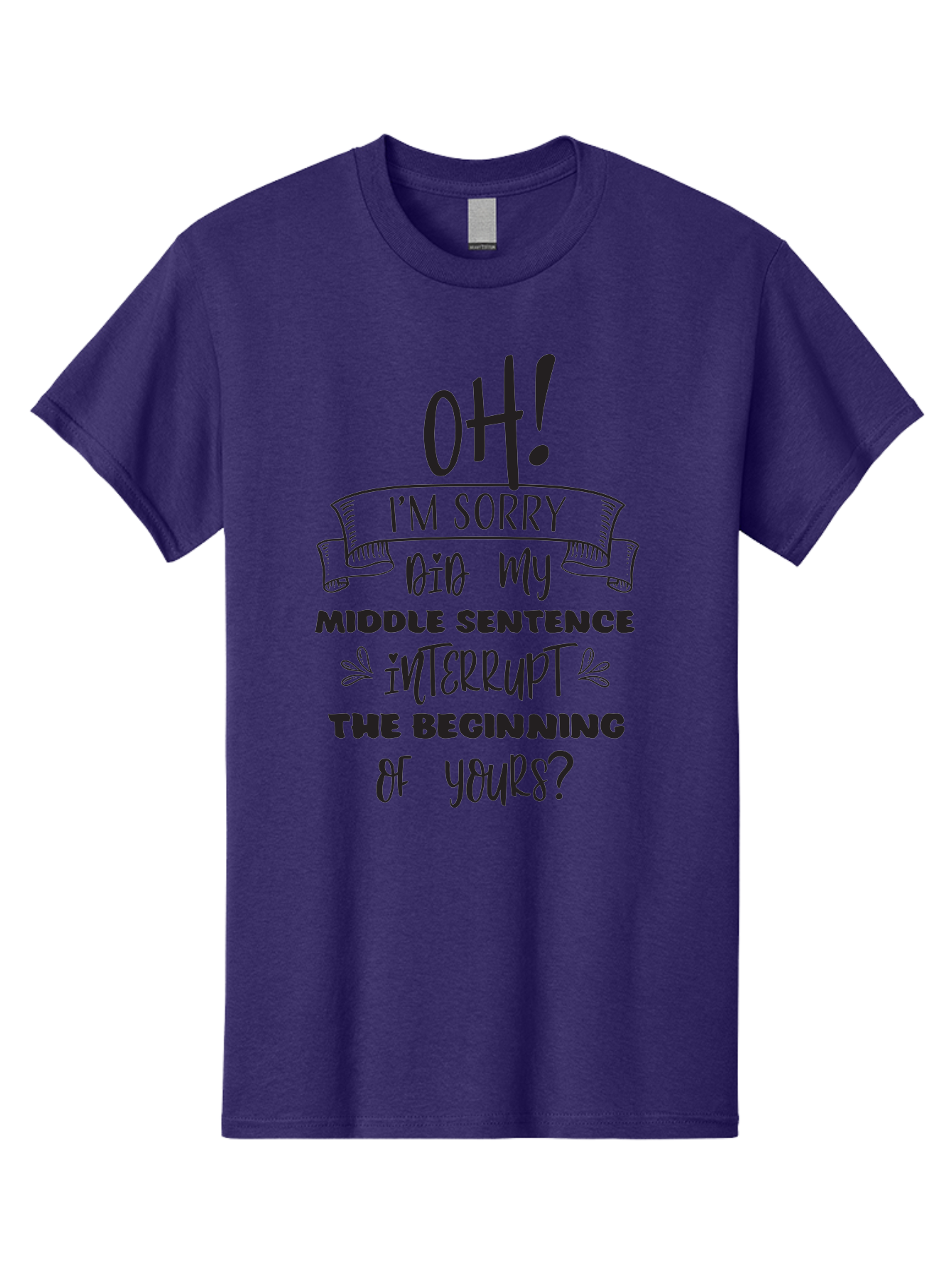 Oh-I-M-Sorry Men'S Graphic Tee, 100% Cotton, Comfortable Casual Summer Wear, Machine Washable, Humorous Quote, Funny Saying, Apology Message, Witty Remark, Playful Banter, Sarcastic Humor, Clever Phrase, Conversational Humor, Amusing Quote Aad068 23
