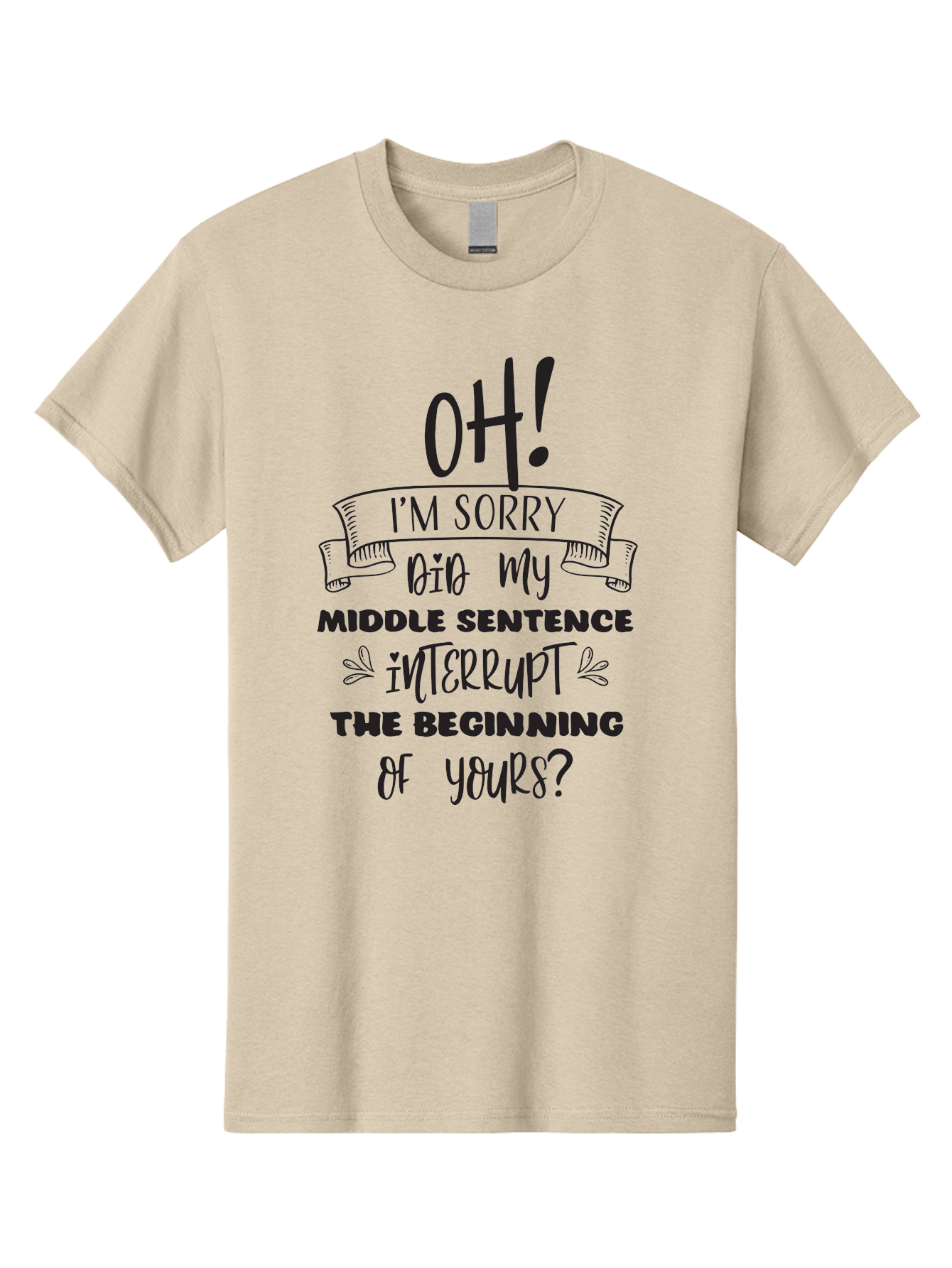 Oh-I-M-Sorry Men'S Graphic Tee, 100% Cotton, Comfortable Casual Summer Wear, Machine Washable, Humorous Quote, Funny Saying, Apology Message, Witty Remark, Playful Banter, Sarcastic Humor, Clever Phrase, Conversational Humor, Amusing Quote Aad068 27
