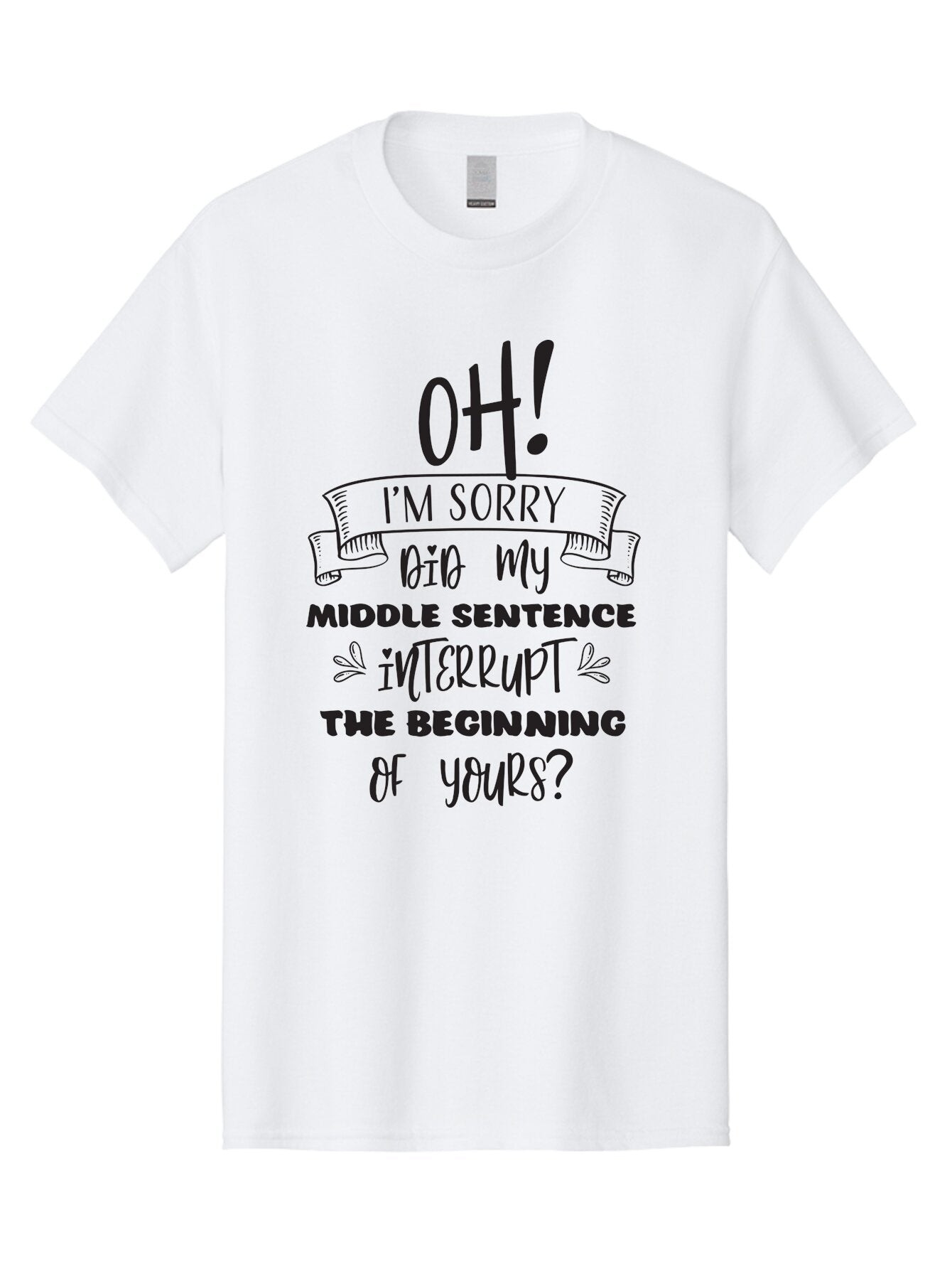 Oh-I-M-Sorry Men'S Graphic Tee, 100% Cotton, Comfortable Casual Summer Wear, Machine Washable, Humorous Quote, Funny Saying, Apology Message, Witty Remark, Playful Banter, Sarcastic Humor, Clever Phrase, Conversational Humor, Amusing Quote Aad068 5