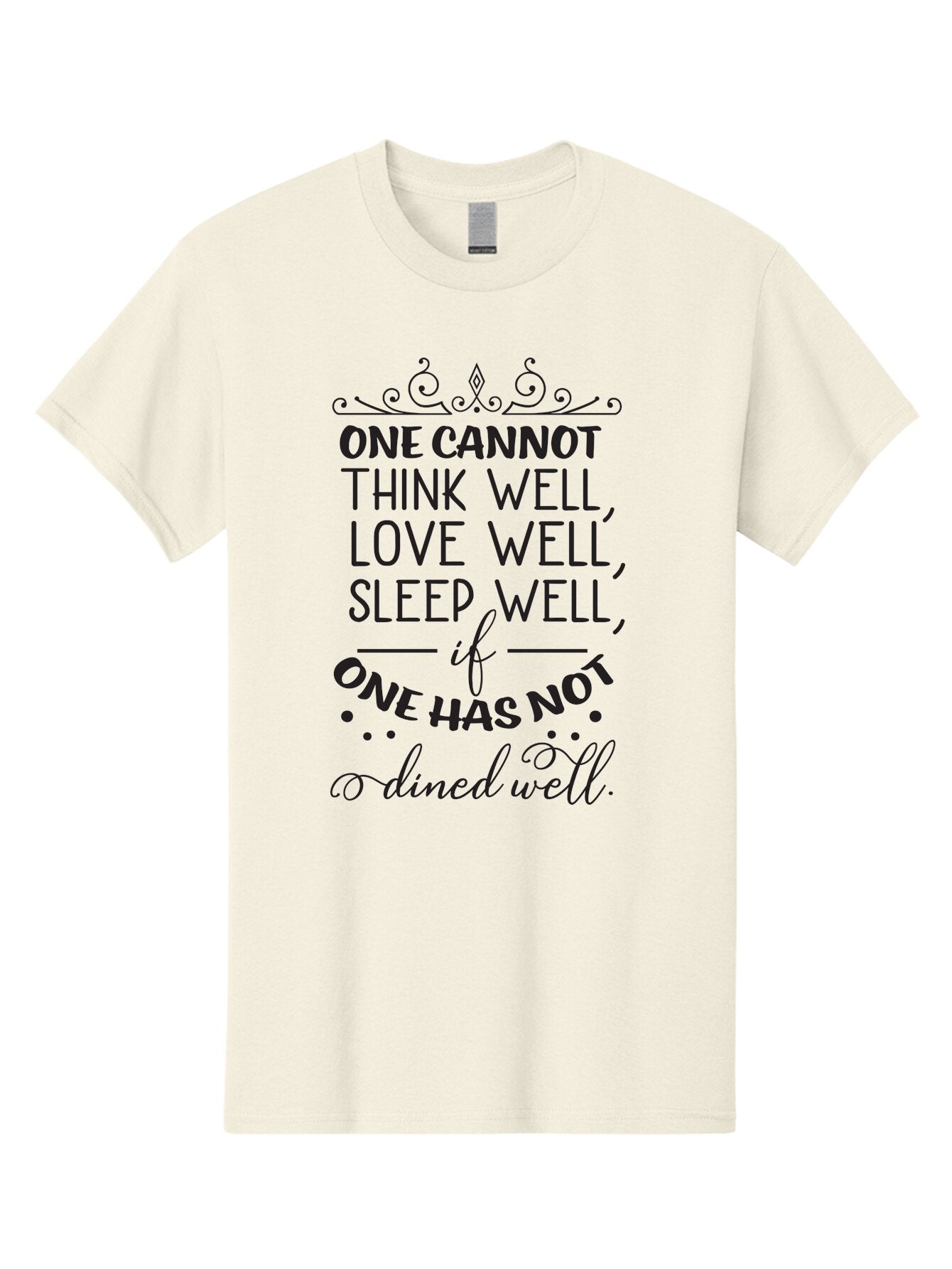 One-Cannot-Think-Well-Dined-Well Men'S Graphic Tee, 100% Cotton, Comfortable Casual Summer Wear, Machine Washable, Foodie Quote, Dining Inspiration, Think Well, Love Well, Sleep Well, Dined Well, Motivational Quote, Food For Thought, Aad071 9