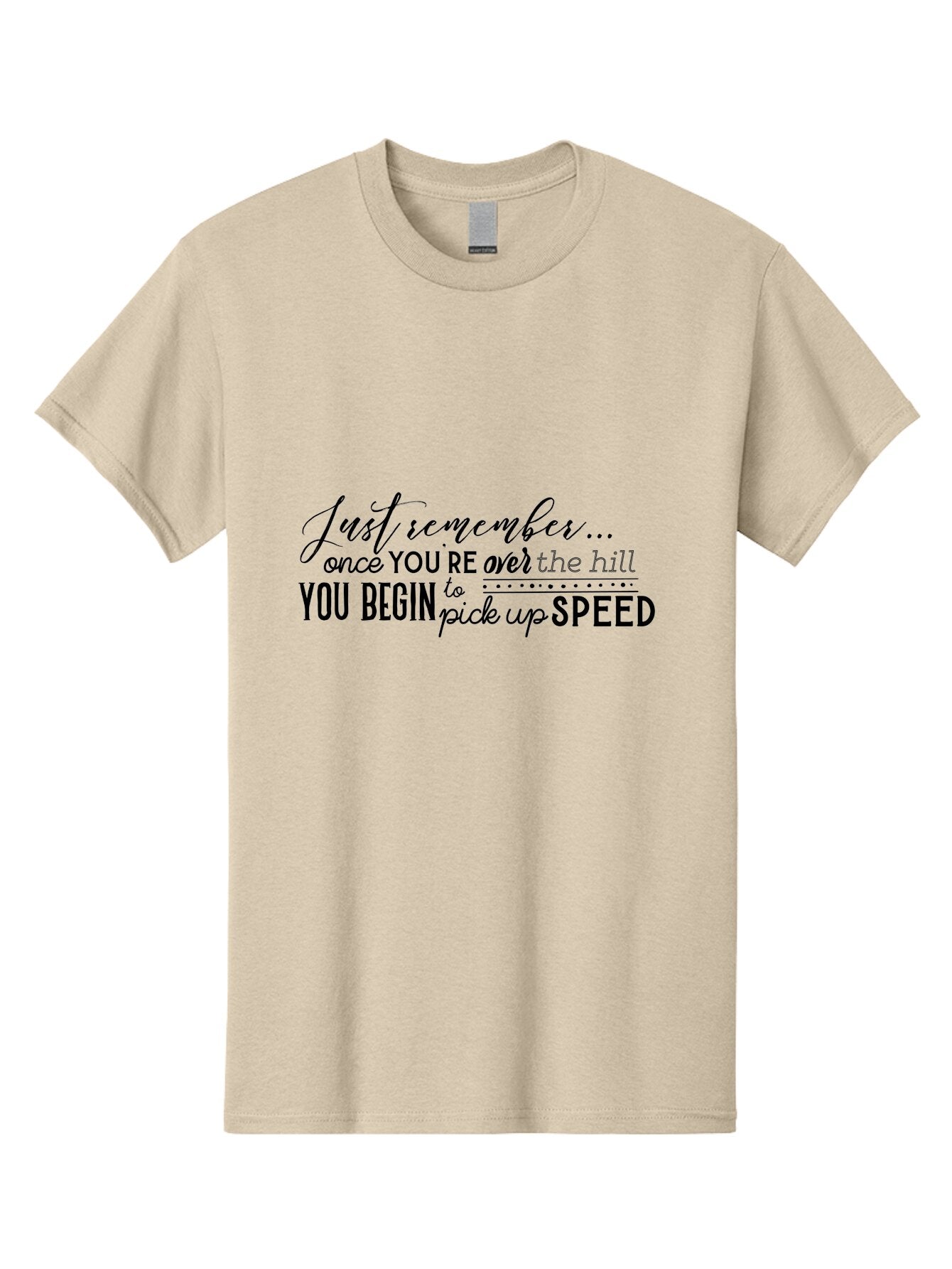 Over-The-Hill Men'S Graphic Tee, 100% Cotton, Comfortable Casual Summer Wear, Machine Washable, Motivational Quote, Inspirational Saying, Humorous Phrase, Over The Hill, Picking Up Speed, Funny Sayings Aad080 13