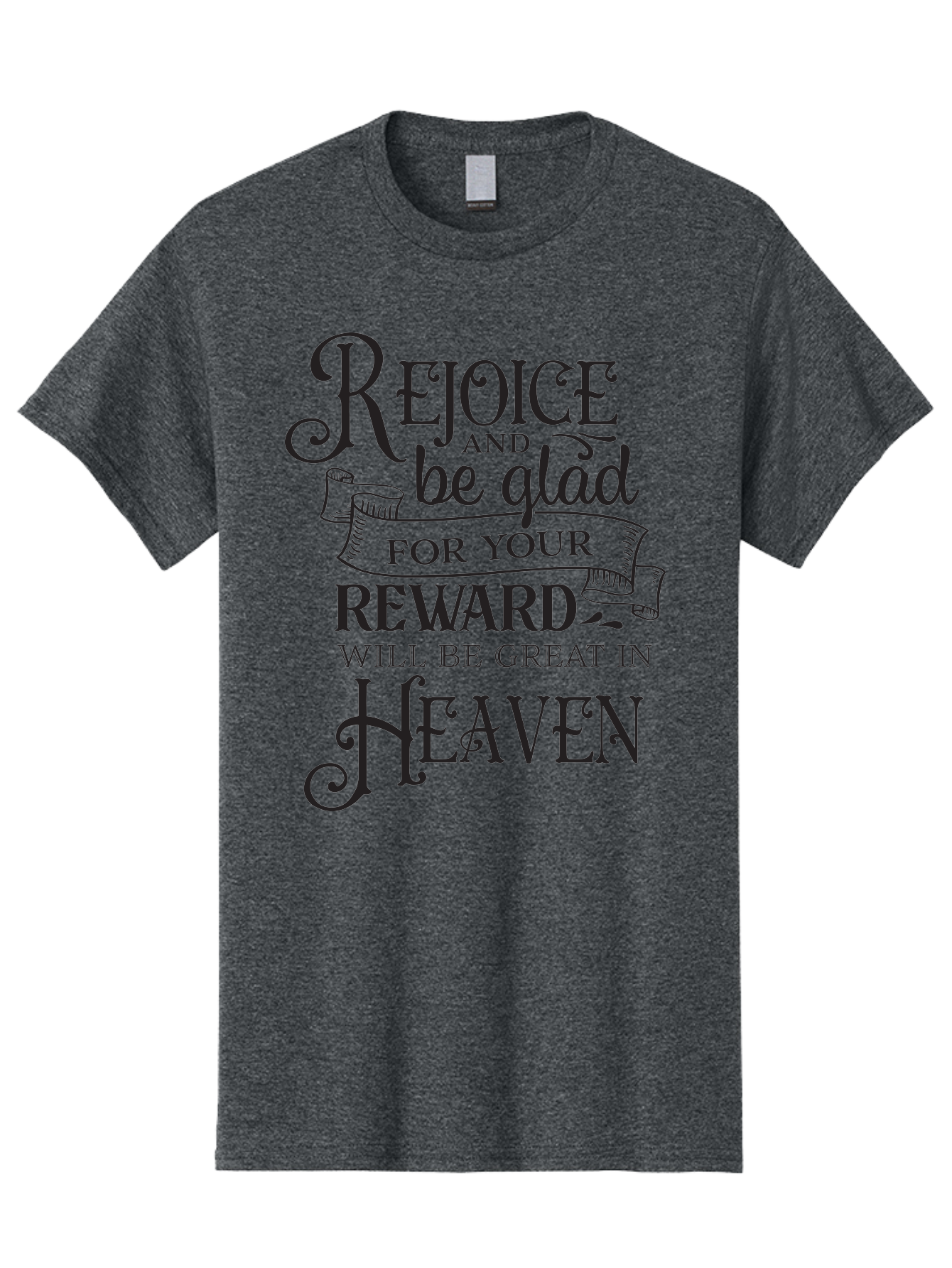 Rejoice-And-Be-Glad Men'S Graphic Tee, 100% Cotton, Comfortable Casual Summer Wear, Machine Washable, Inspirational Quote, Religious Message, Rejoice, Glad, Reward In Heaven, Faith, Scripture, Bible Verse, Motivation, Hope, Heaven Aad125 21