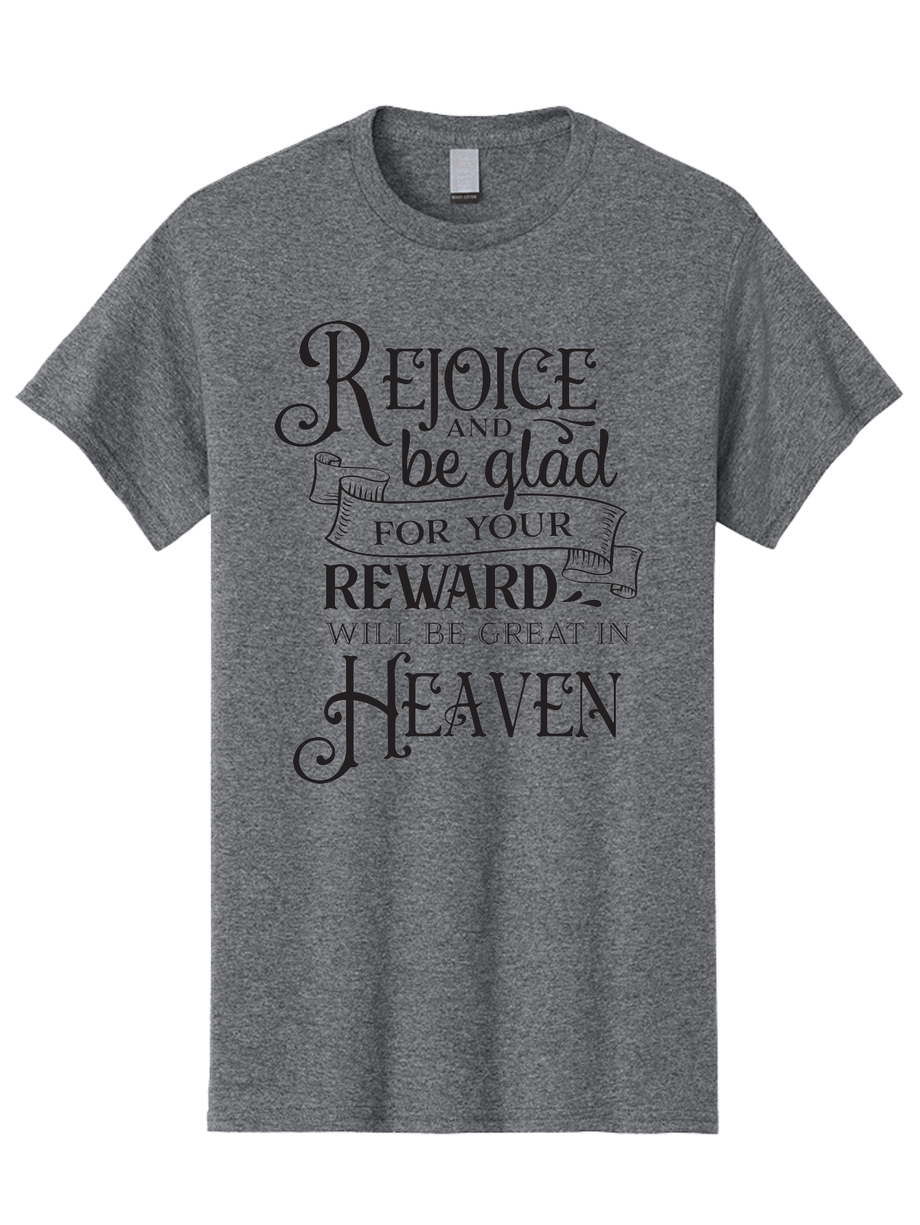 Rejoice-And-Be-Glad Men'S Graphic Tee, 100% Cotton, Comfortable Casual Summer Wear, Machine Washable, Inspirational Quote, Religious Message, Rejoice, Glad, Reward In Heaven, Faith, Scripture, Bible Verse, Motivation, Hope, Heaven Aad125 11