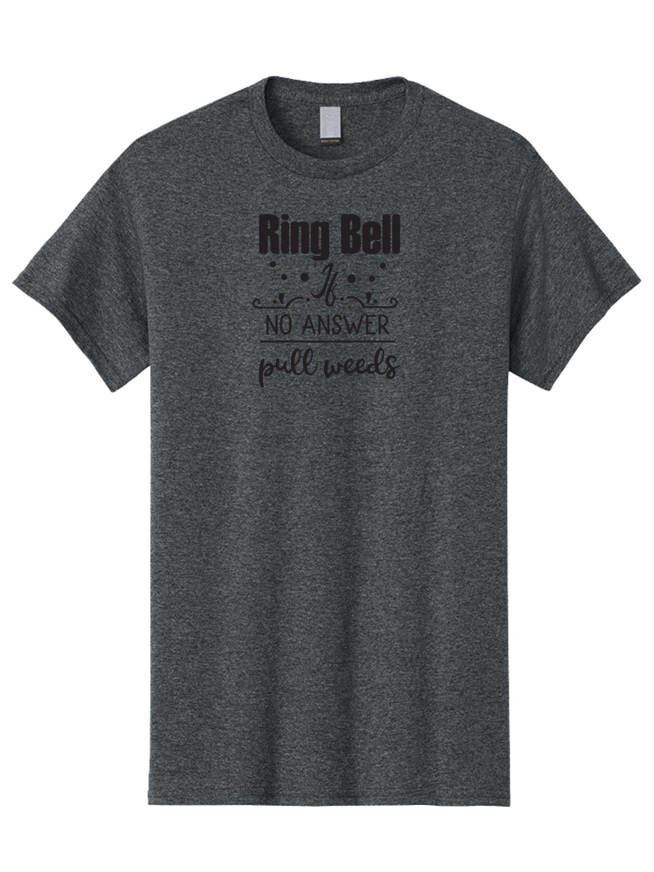 Ring-Bell-If-No-Answer-Pull-Weeds Men'S Graphic Tee, 100% Cotton, Comfortable Casual Summer Wear, Machine Washable, Funny Garden Sign, Humorous Gardening Quote, Witty Yard Decor, Garden Humor, Quirky Gardening Phrase, Ring Bell Message Aad127 4